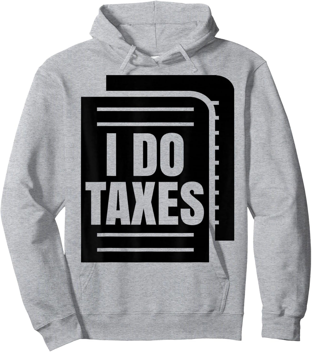 I Do Taxes Accountant Funny Accounting Tax Advisor Savings Hoodie - Hoodie | Ash