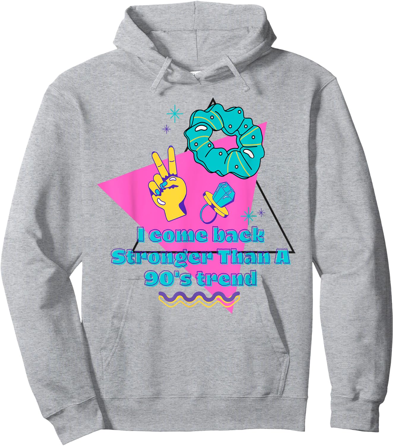 I come back stronger than a 90's trend Hoodie - Hoodie | Ash