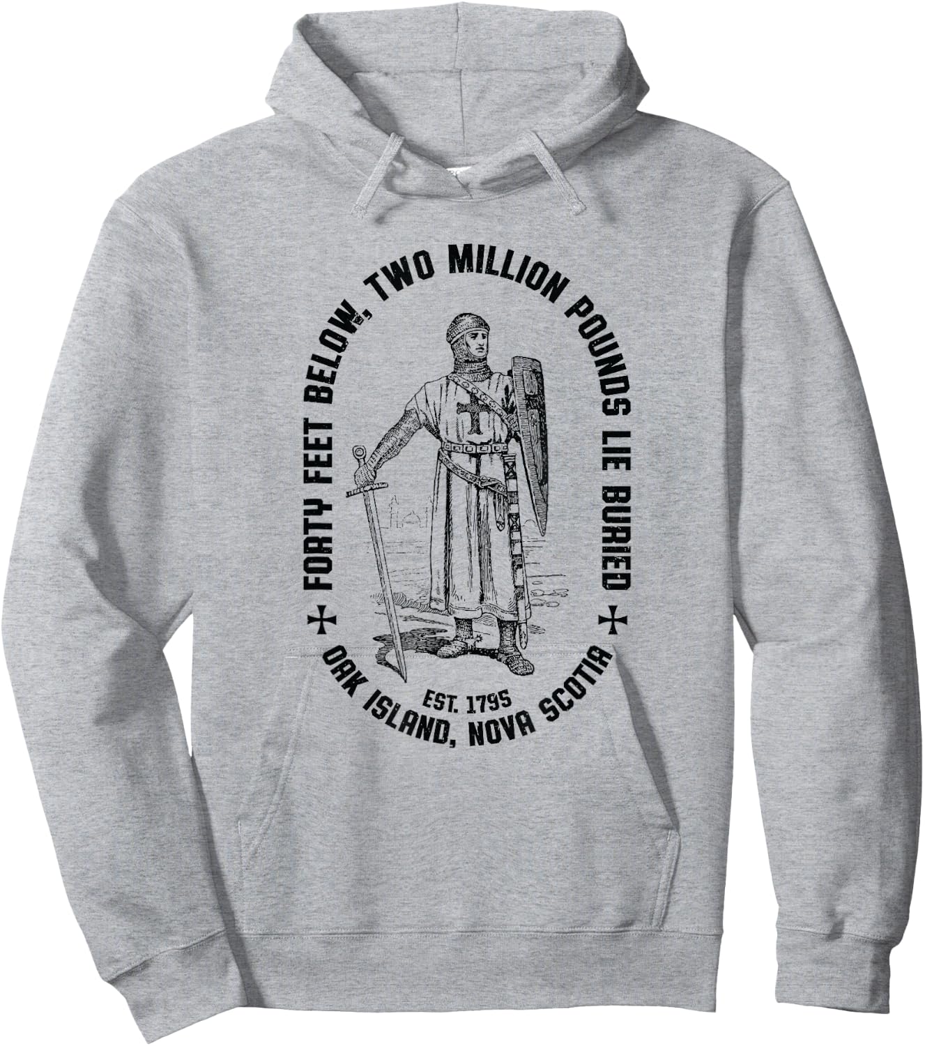 Oak Island Forty Feet Vintage Templar Knight 1795 Mystery Hoodie - Hoodie | Ash