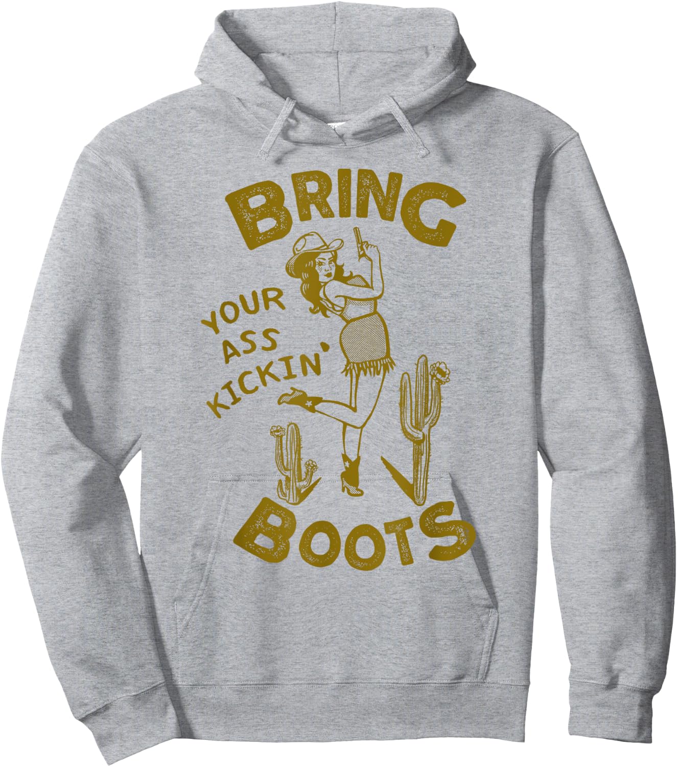 Bring Your Ass Kicking Boots: Vintage Western Texas Cowgirl Hoodie - Hoodie | Ash