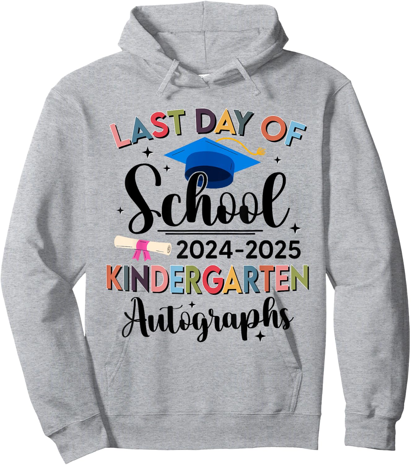 Happy Last Day of School Autograph Kindergarten Graduation Hoodie - Hoodie | Ash