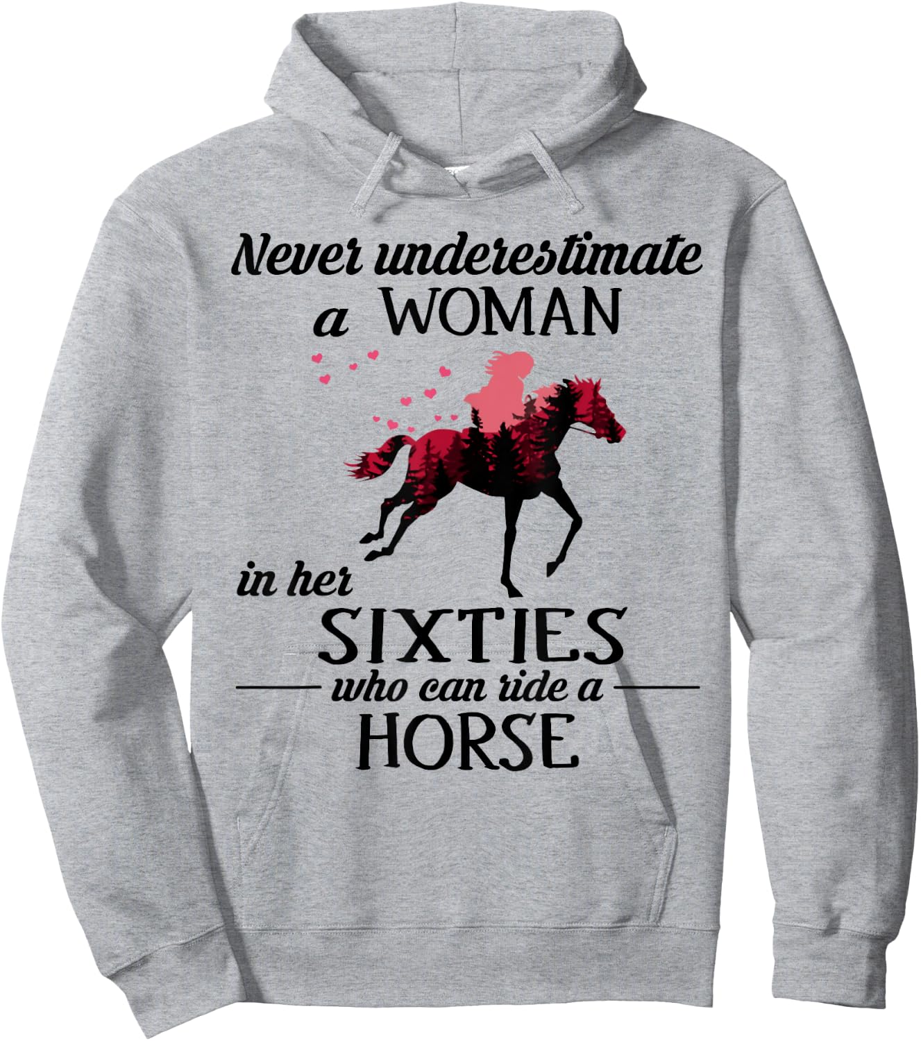 Never underestimate a woman in her sixties who can ride Hoodie - Hoodie | Ash