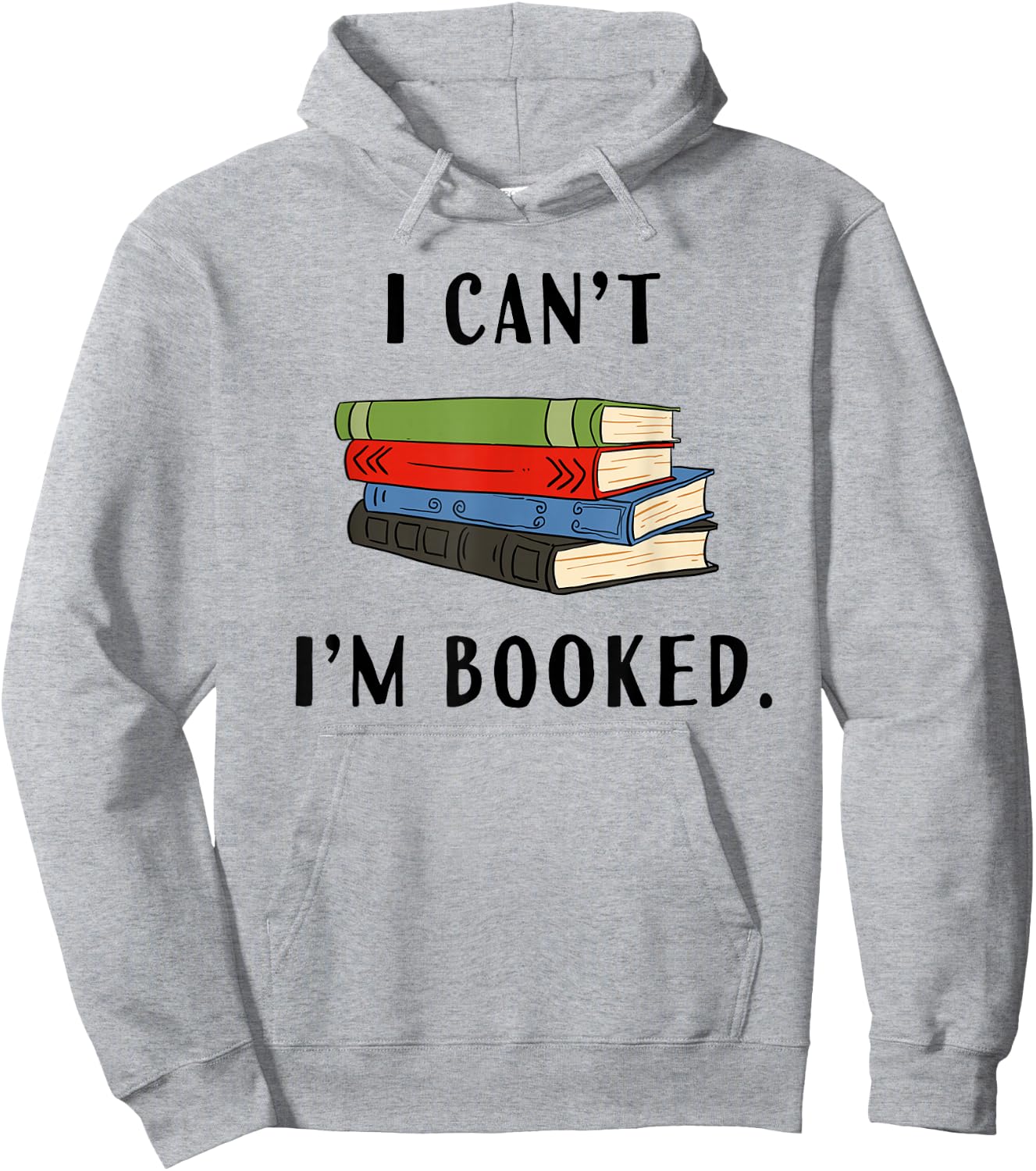 I can't I'm booked, Book Lover Reading Club Librarian,funny Hoodie - Hoodie | Ash
