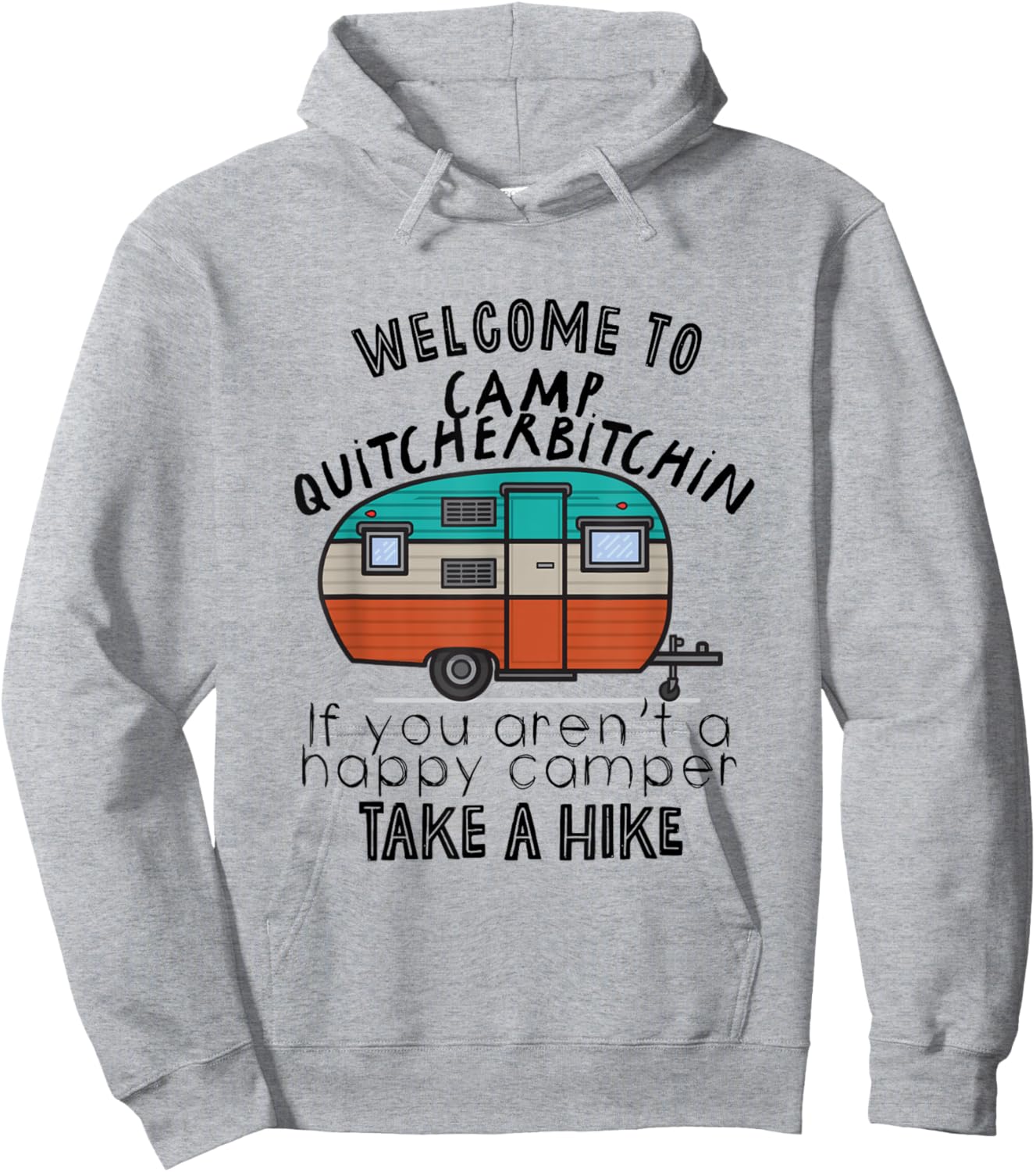 Welcome To Camp Quitcherbitchin Hoodie - Hoodie | Ash