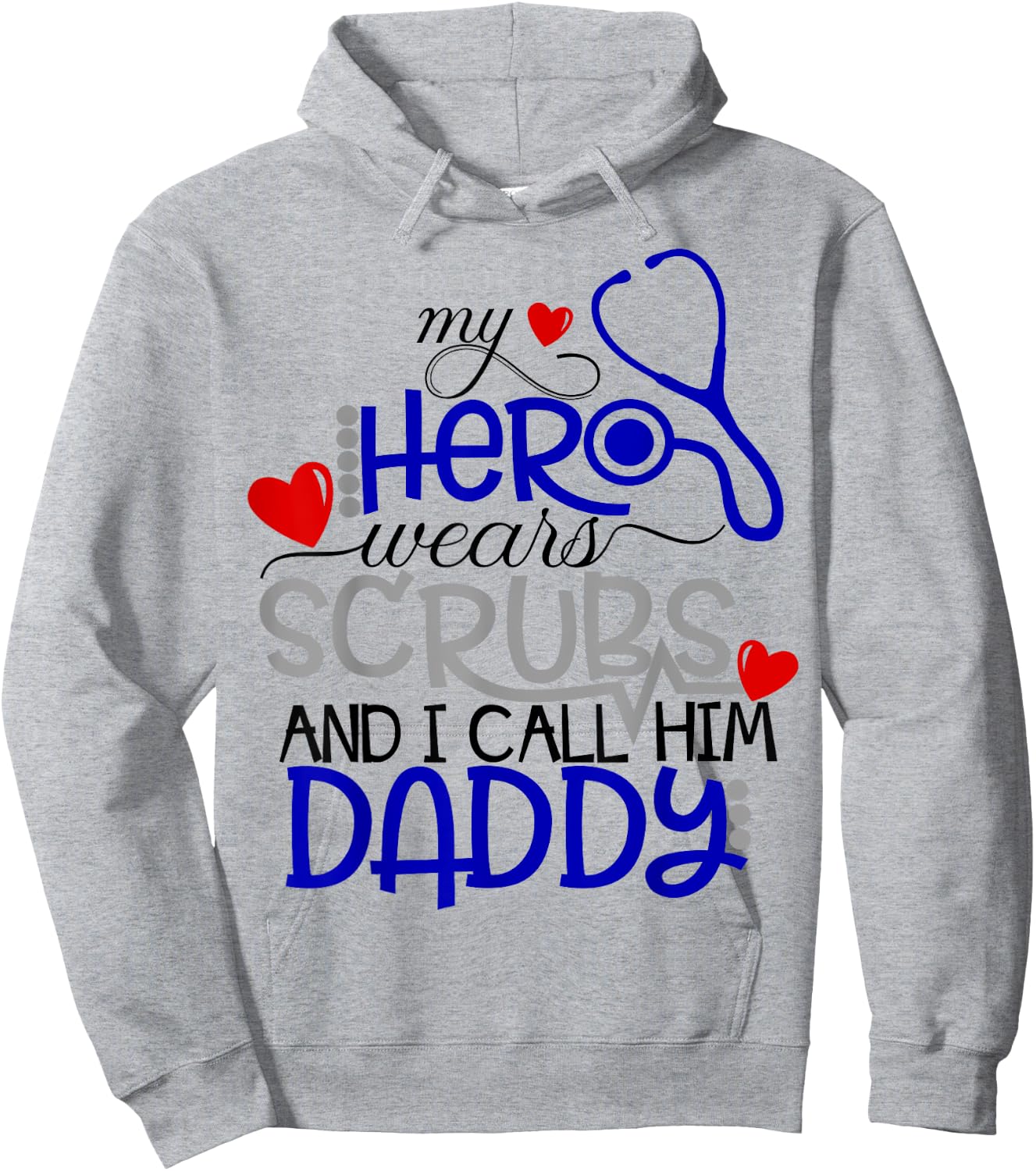 My Hero Wears Scrubs I Call Him Daddy Nurse Shirt Kids RN Hoodie - Hoodie | Ash