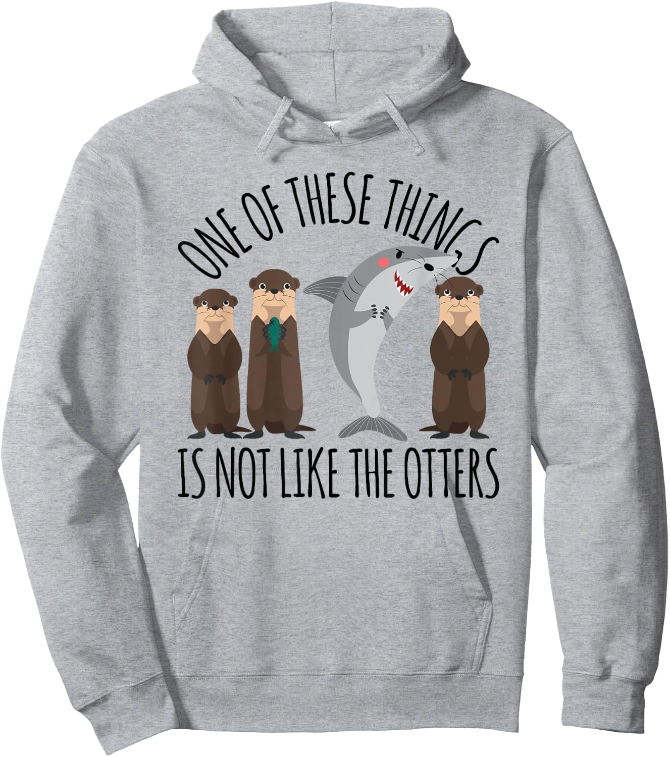 Funny Shark One of These Things Is Not Like the Otters Hoodie - Hoodie | Ash