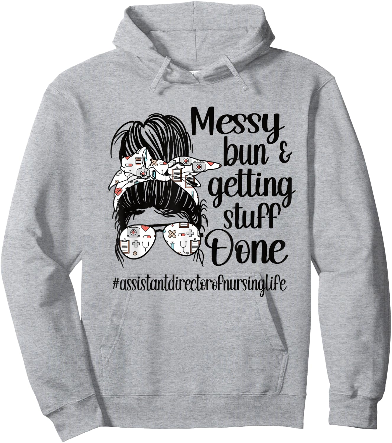 Nursing Assistant Director Of Nursing Life Messy Bun Hoodie - Hoodie | Ash