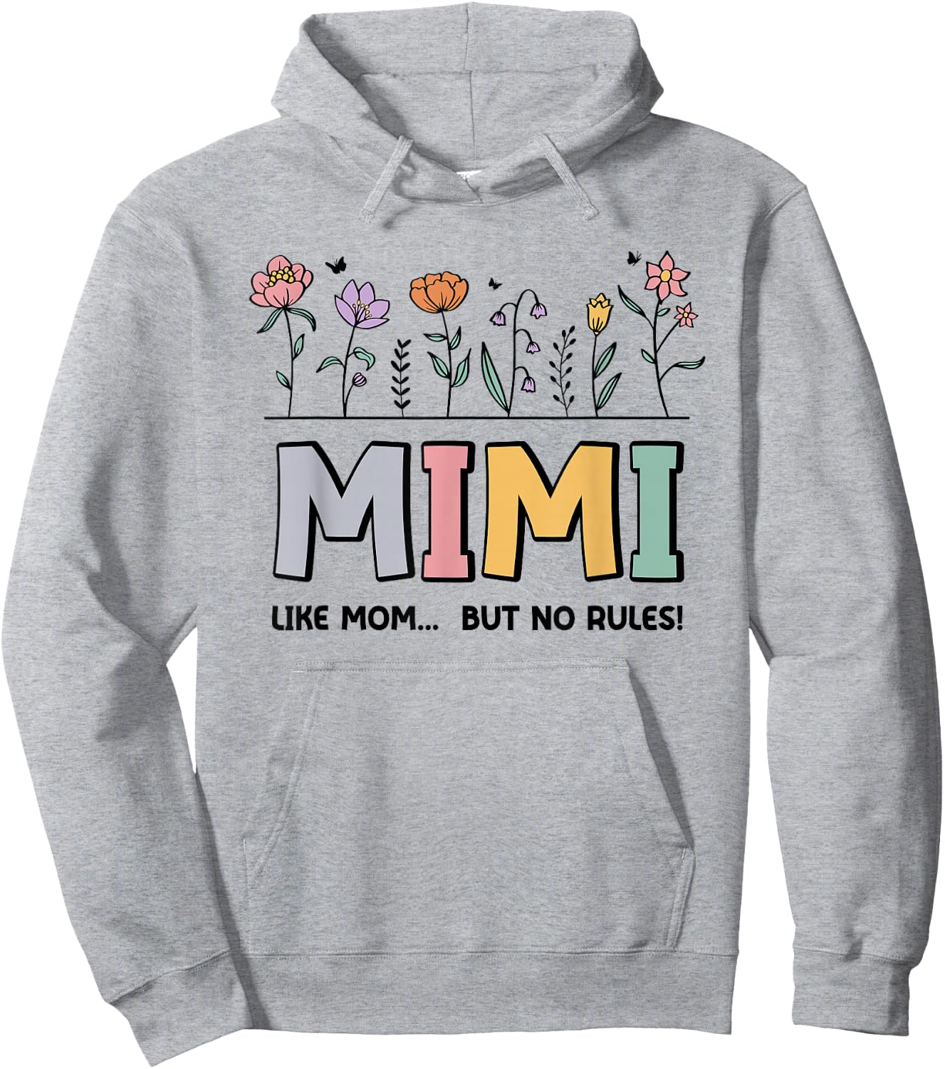 Mimi Like Mom... But No Rules Hoodie - Hoodie | Ash
