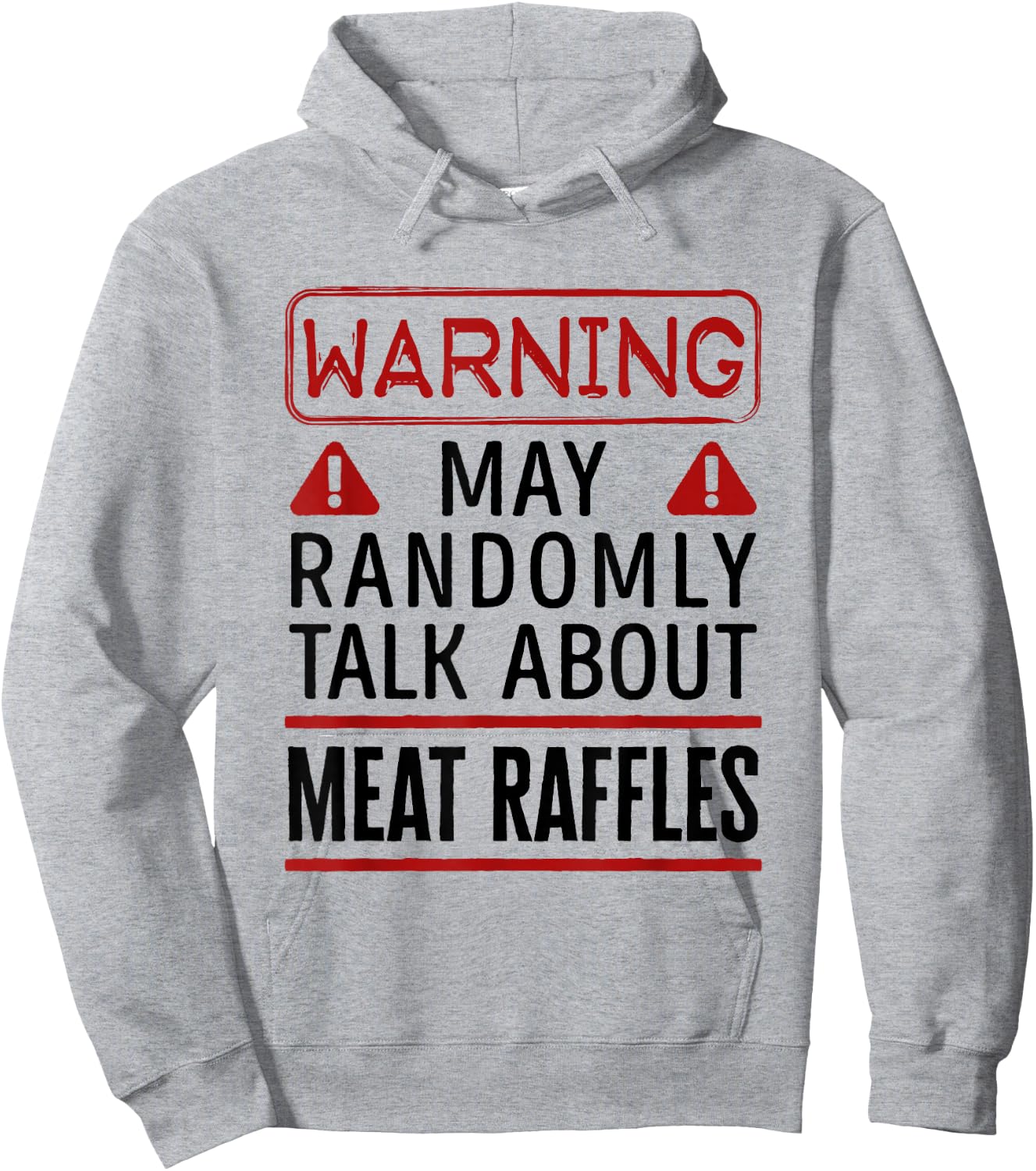 Warning May Randomly Talk About Meat Raffles Hoodie - Hoodie | Ash