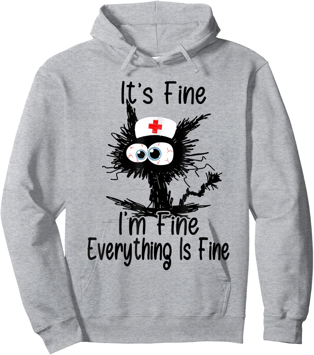 I'm Fine It's Fine Everything Is Fine CNA Life Funny Nurse Hoodie - Hoodie | Ash