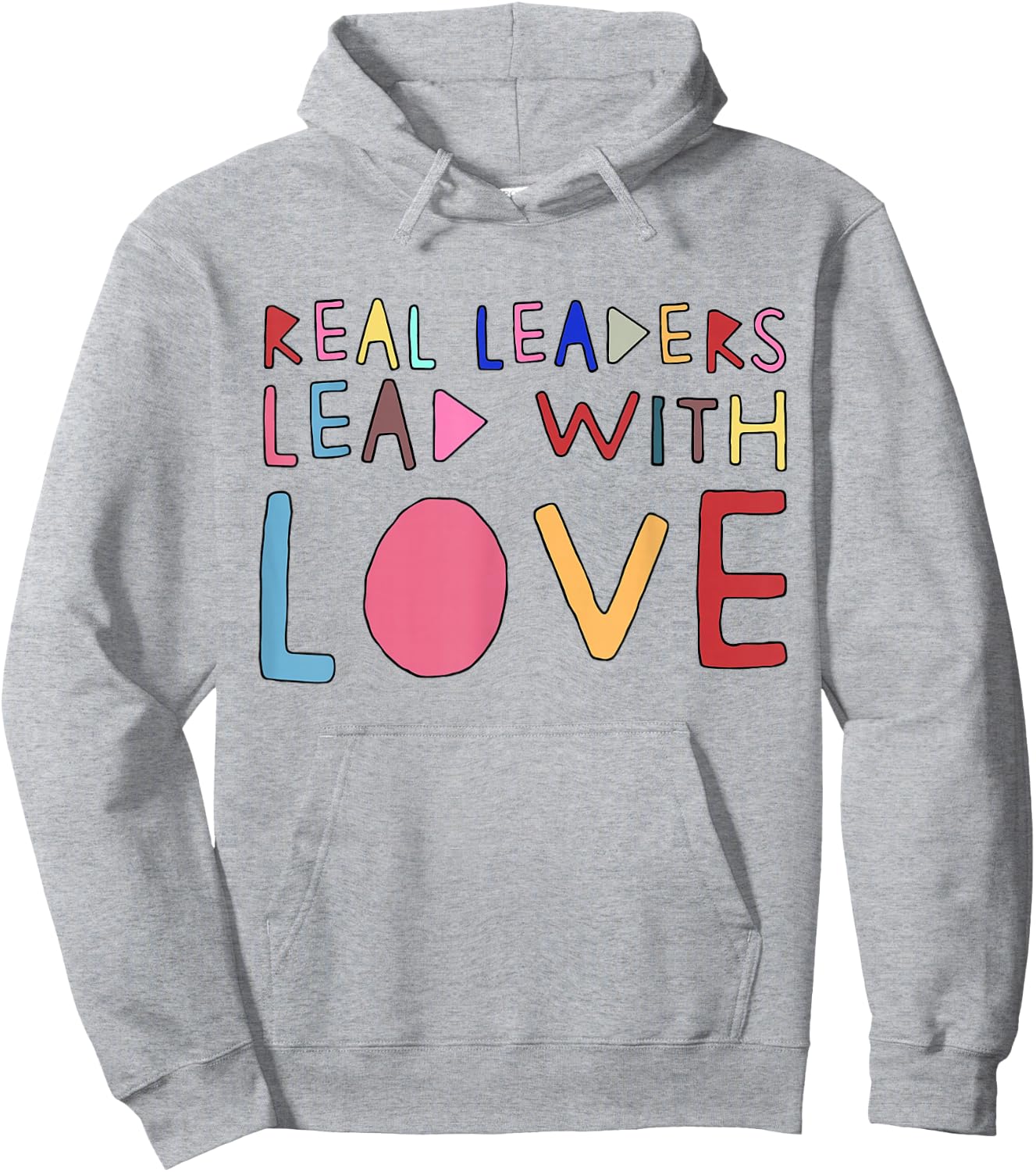 Real Leaders Lead With Love Hoodie - Hoodie | Ash