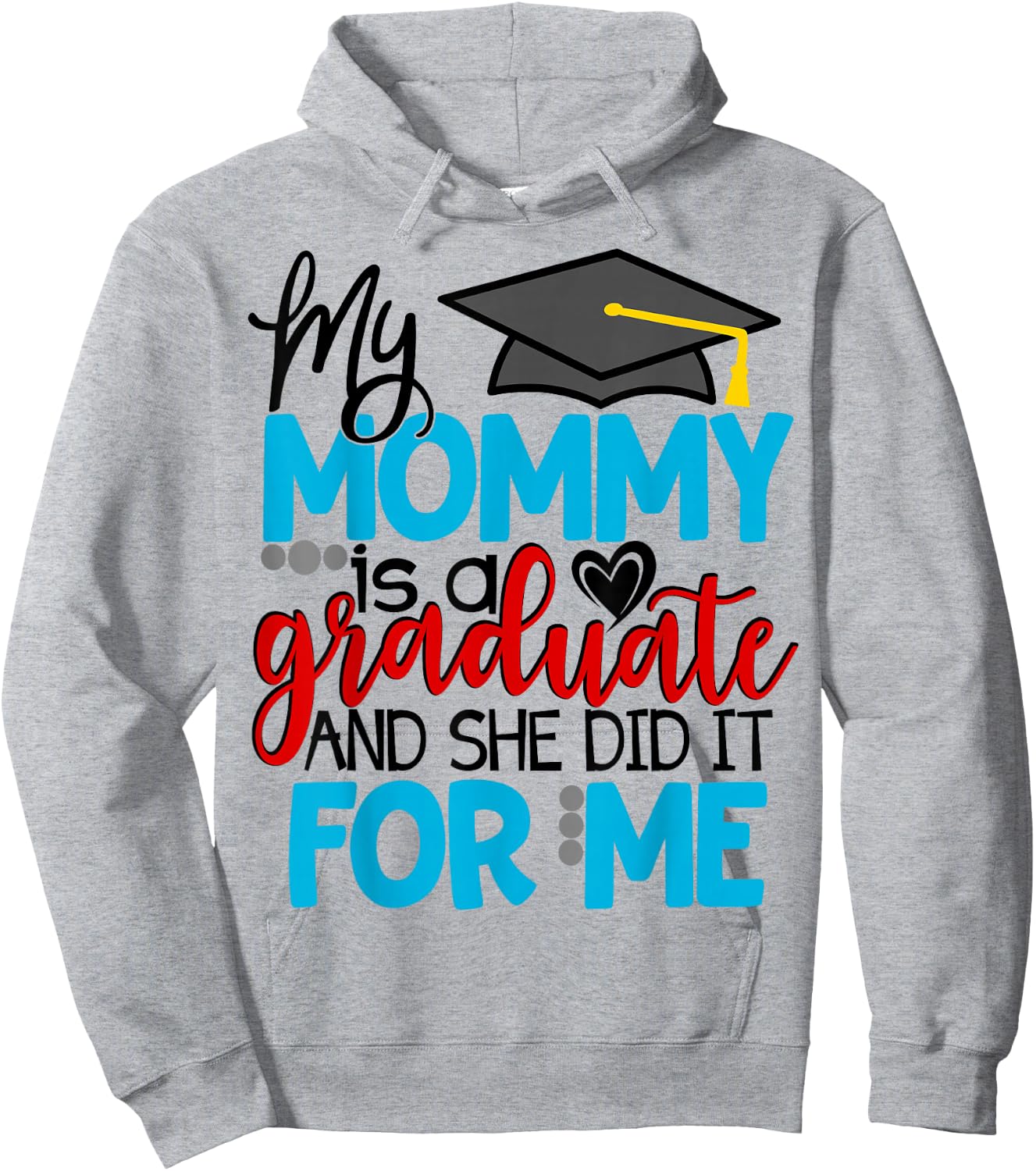 My Mommy Is A Graduate Matching Family Graduation Kids Hoodie - Hoodie | Ash