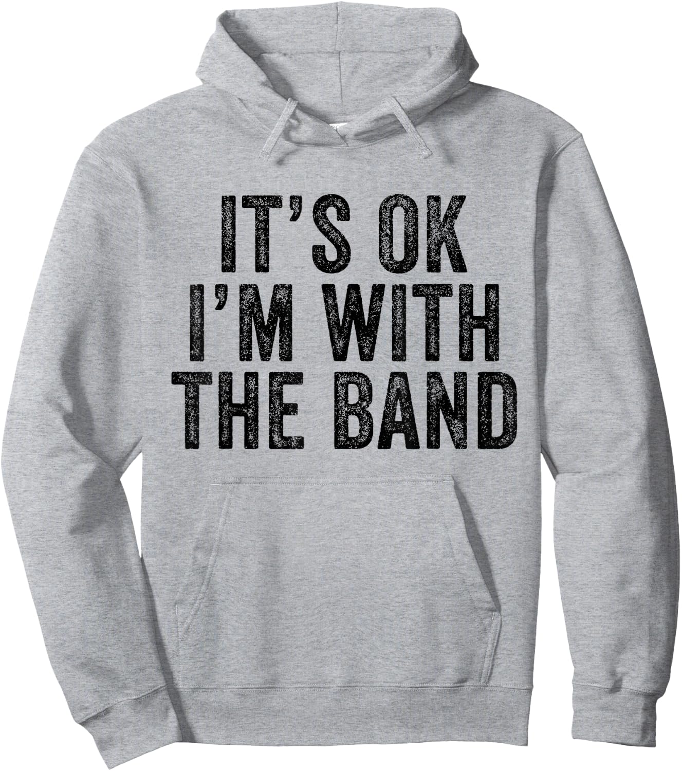 It's Ok I'm With The Band Funny Vintage Distressed Hoodie - Hoodie | Ash