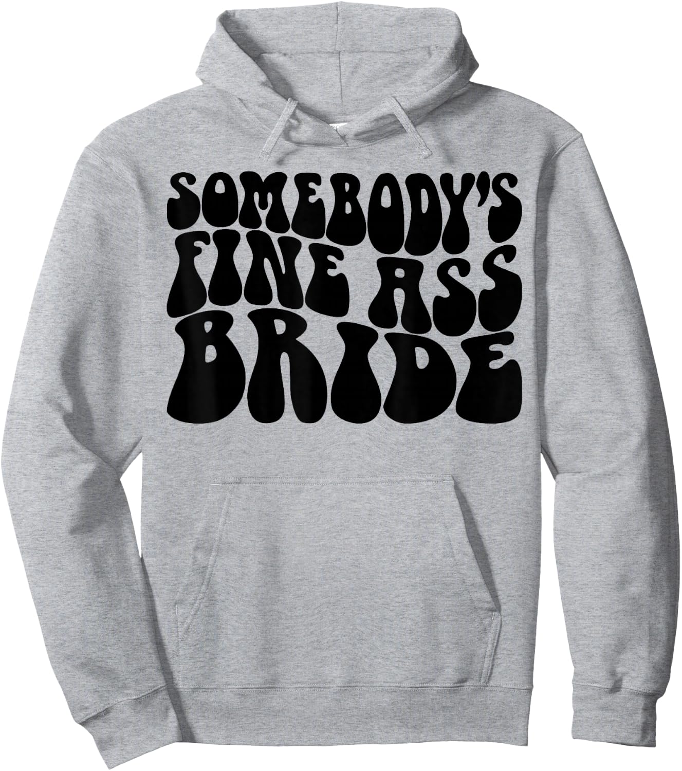 Somebody's Fine Ass Bride Funny Bridal Bachelorette Party Hoodie - Hoodie | Ash