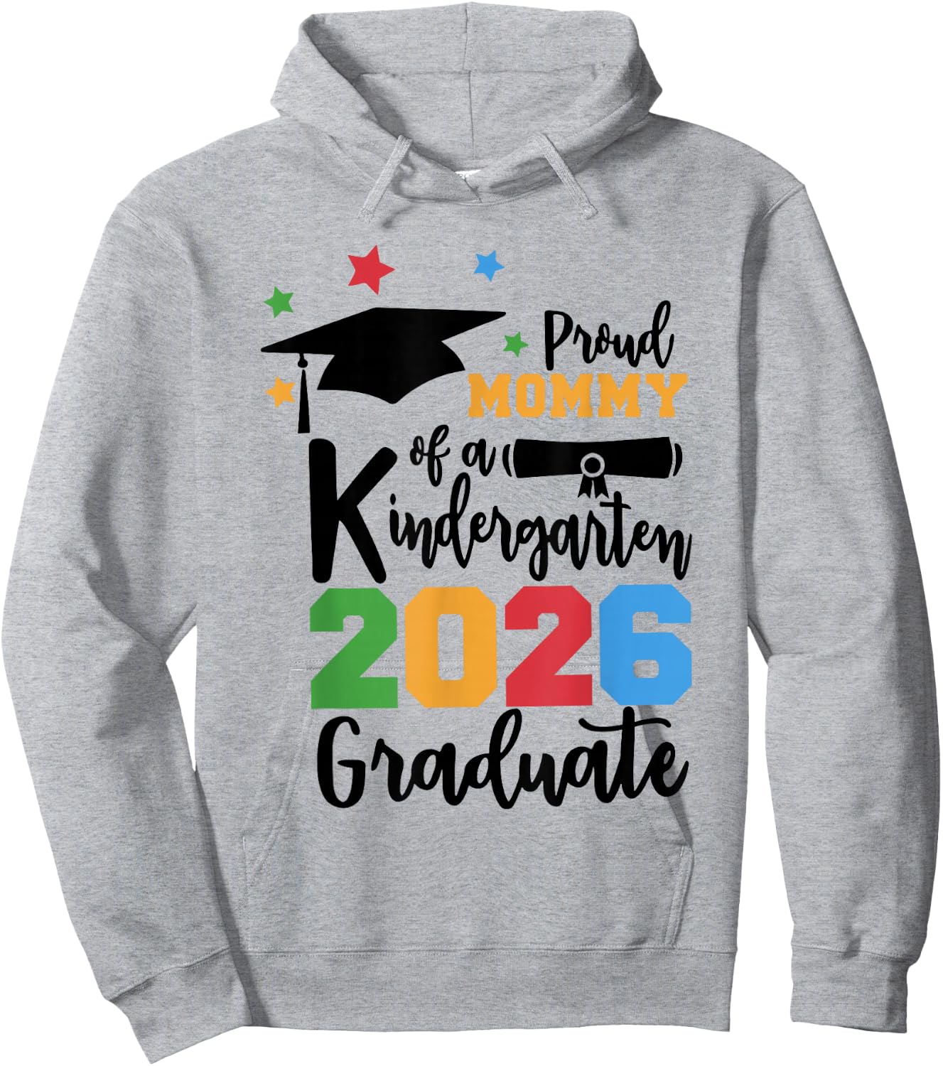 Proud Mommy of A Kindergarten Class of 2026 Graduate Grad Hoodie - Hoodie | Ash