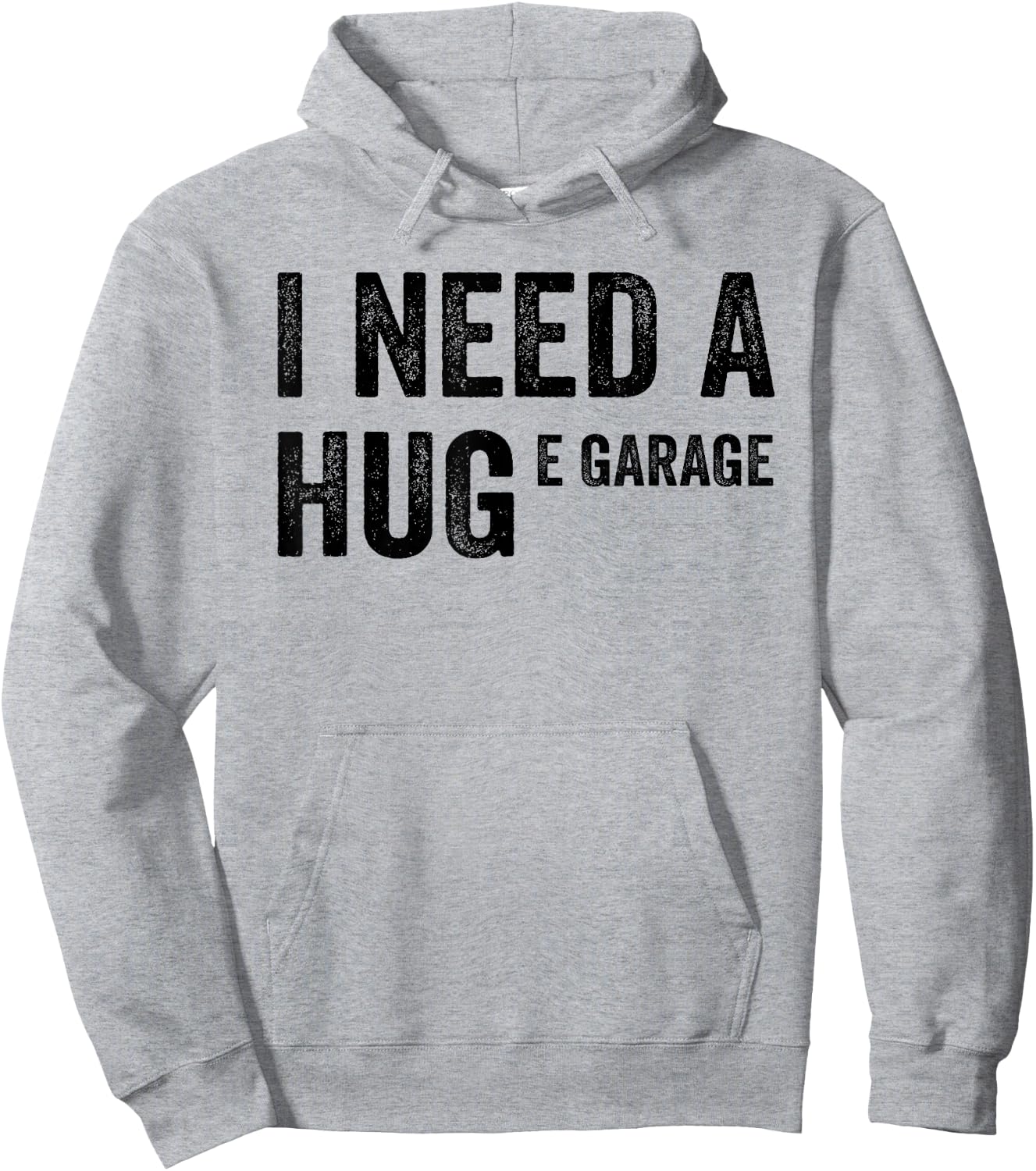 I Need A Huge E Garage Funny Mechanic Car Enthusiast Hoodie - Hoodie | Ash