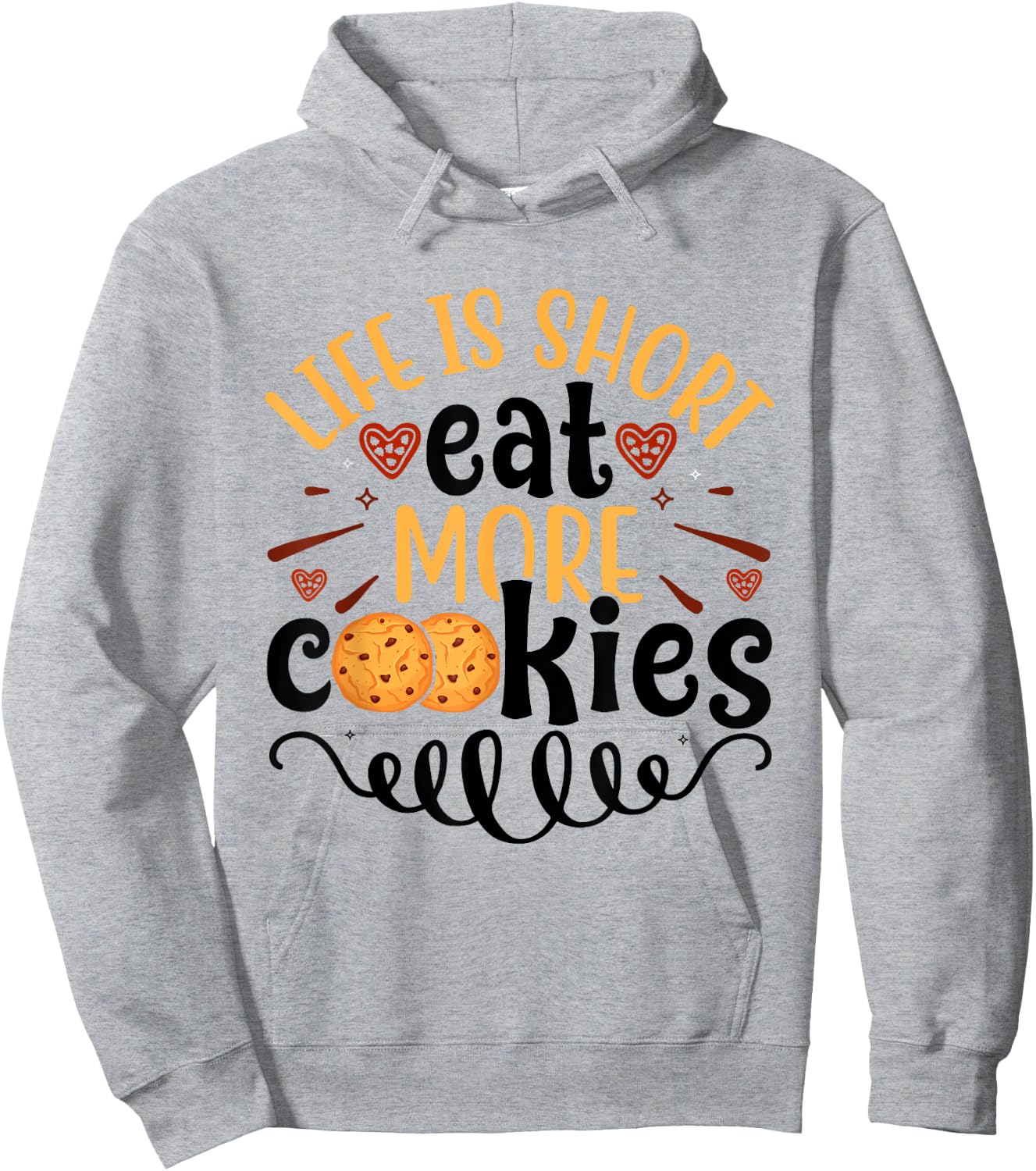 Chocolate Chip Cookie Eater Life is Short Eat More Cookies Hoodie - Hoodie | Ash