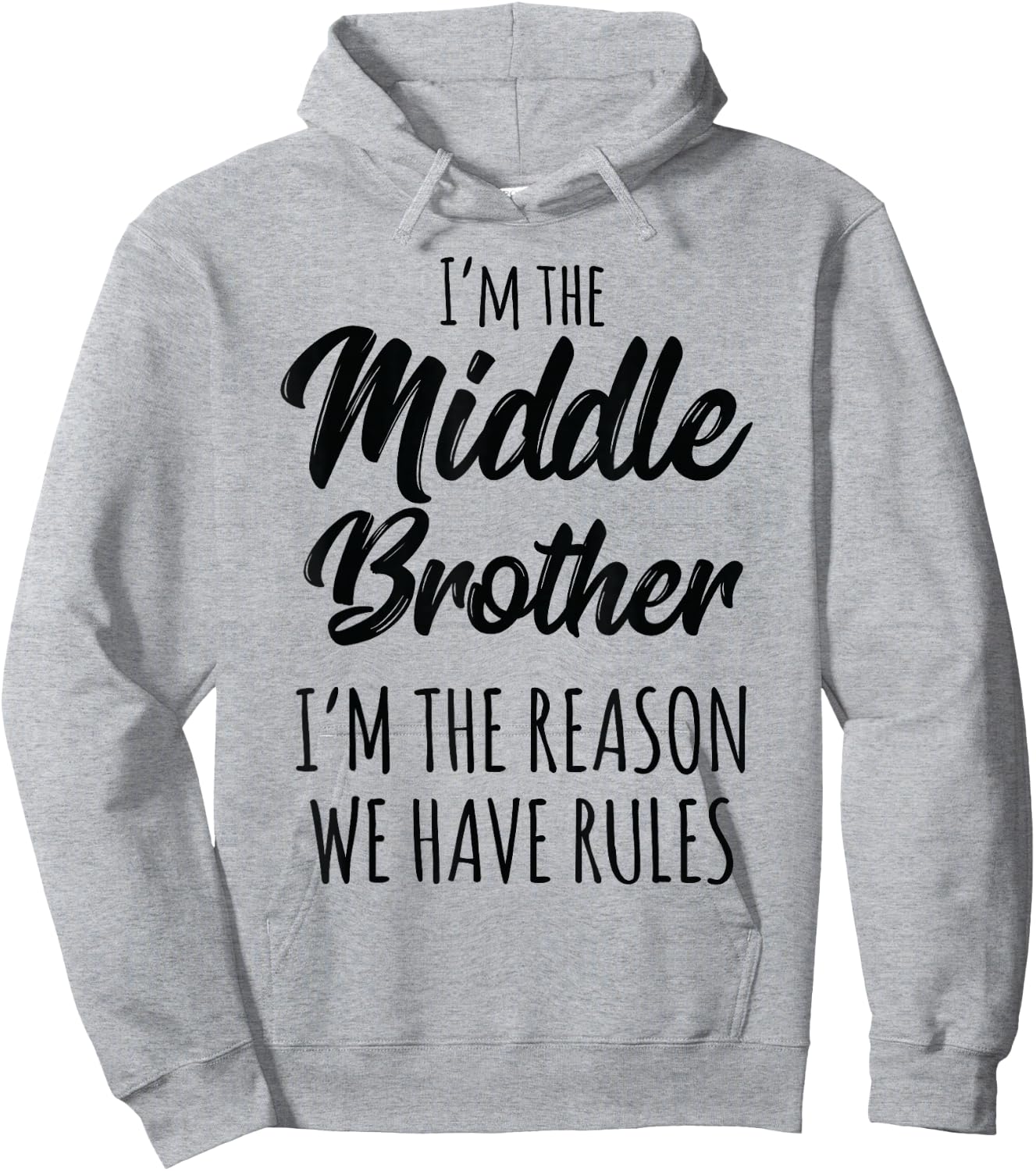 Middle Brother Shirt I'm Reason We Have Rules Funny Sibling Hoodie - Hoodie | Ash