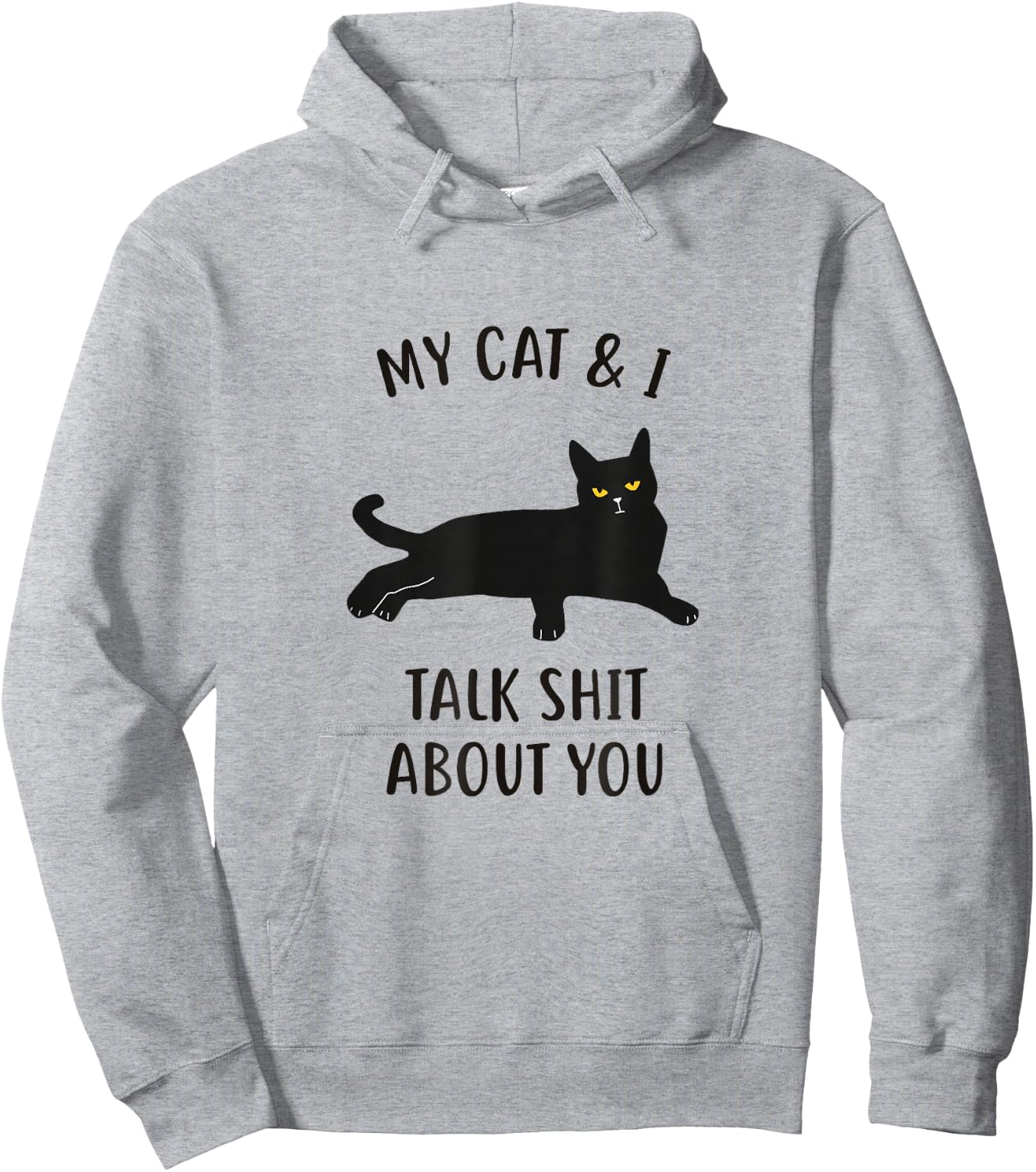 Cat Shirt: My Cat & I Talk About You Funny Black Cat Hoodie - Hoodie | Ash