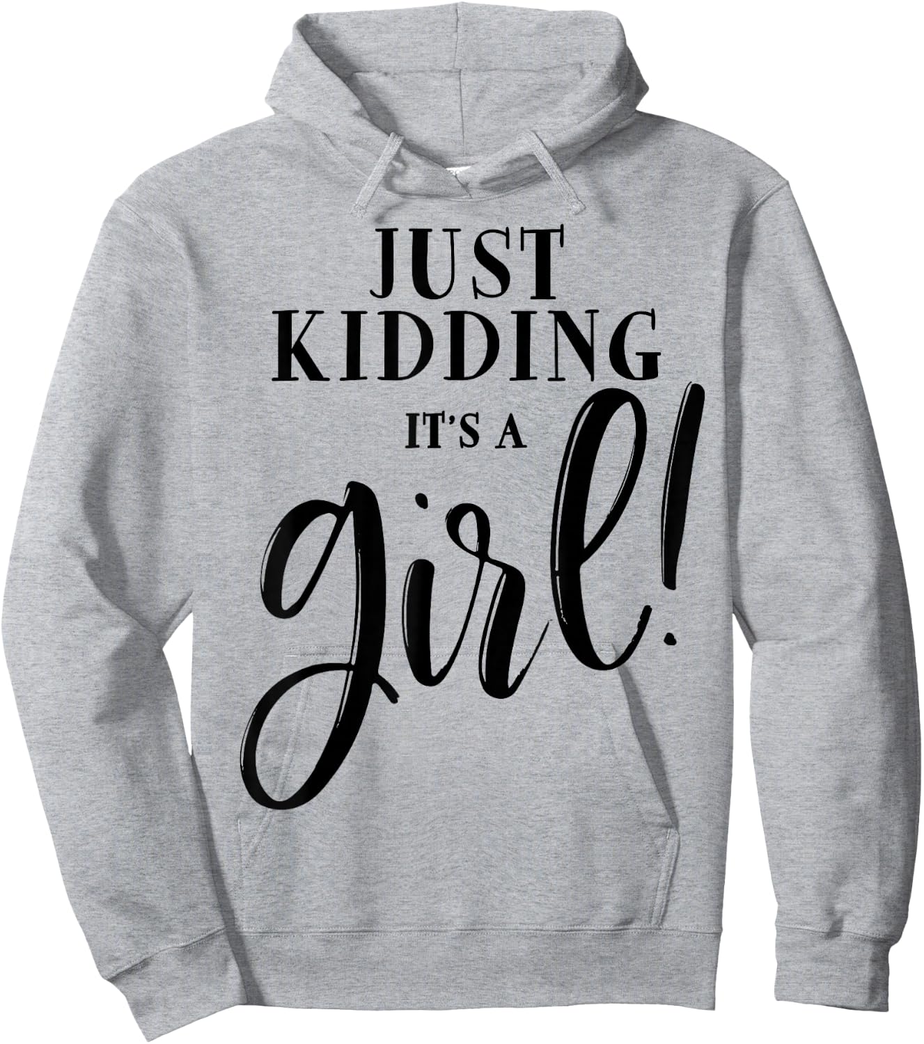 Just Kidding It's A Girl Shirt Funny Gender Reveal Surprise Hoodie - Hoodie | Ash