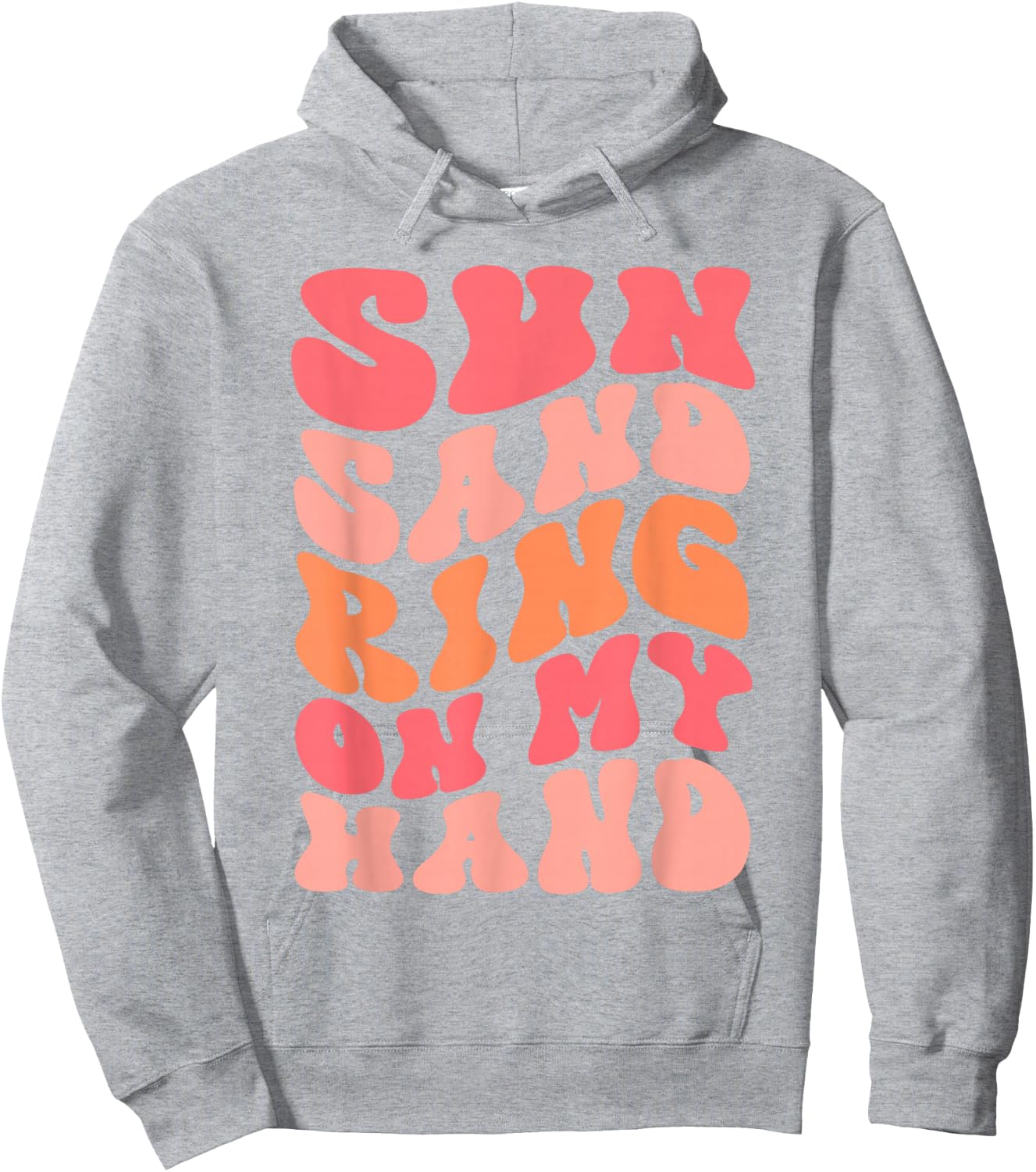 Sun Sand Drink In My Hand Ring On My Hand Bachelorette Party Hoodie - Hoodie | Ash