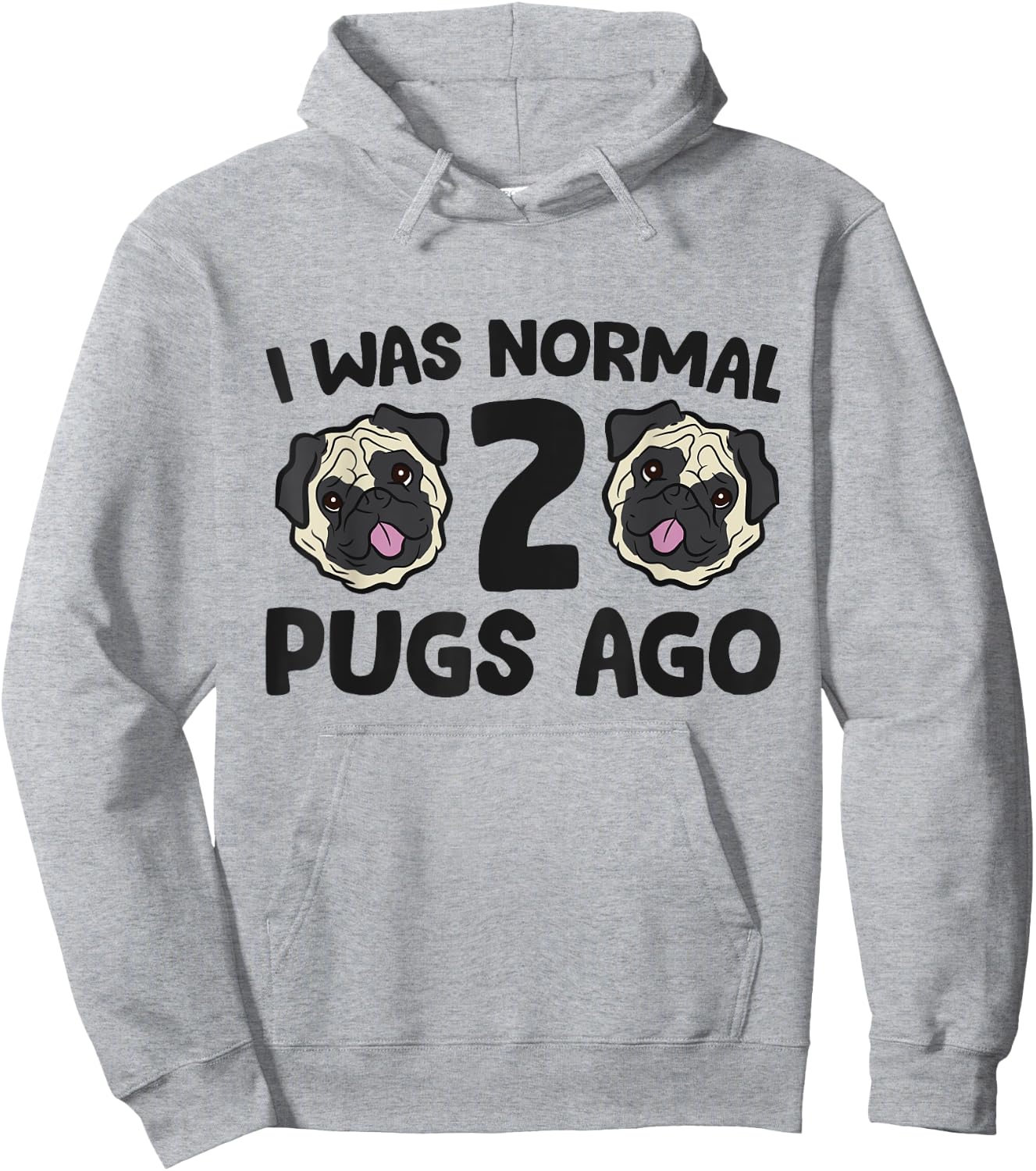 I Was Normal 2 Pugs Ago Pug Dog Owner Women Kids Hoodie - Hoodie | Ash