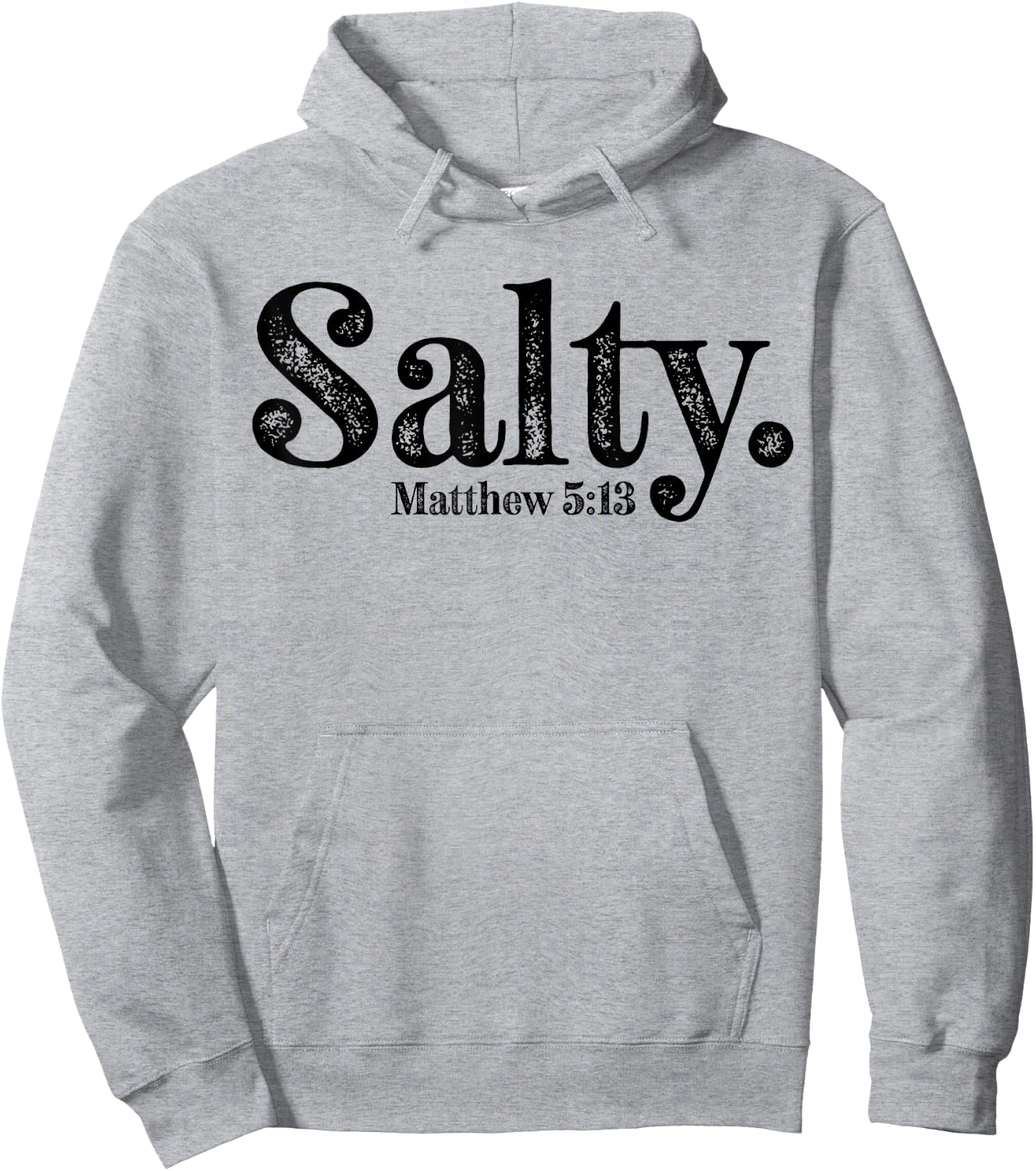 Salty Matthew 5:13 Bible Verse Christian Faith Religious Hoodie - Hoodie | Ash