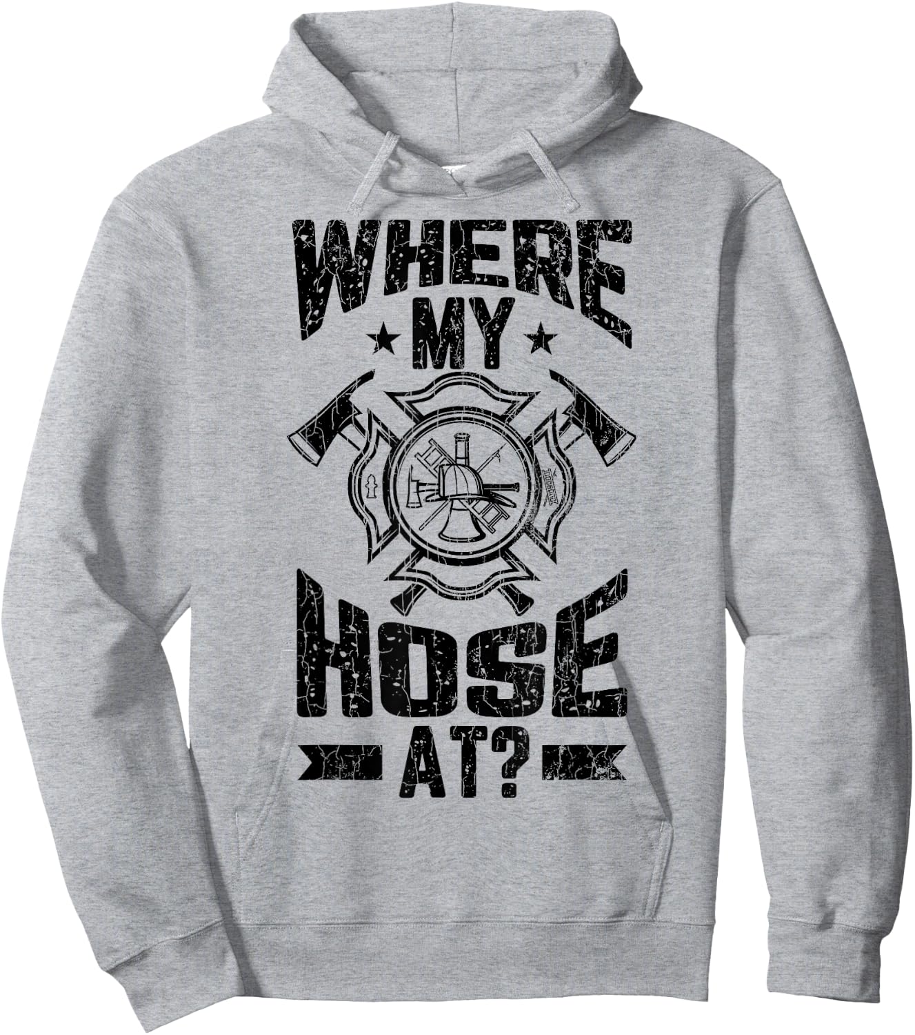 Where My Hose At Funny Firemen Firefighter Graphic Hoodie - Hoodie | Ash