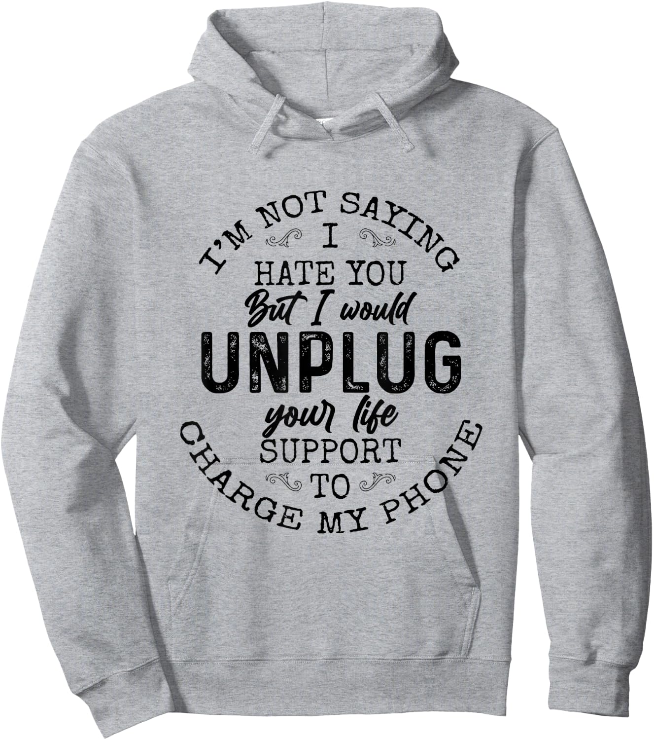 I am not saying I hate you Funny Sarcastic Mad Quote Saying Hoodie - Hoodie | Ash