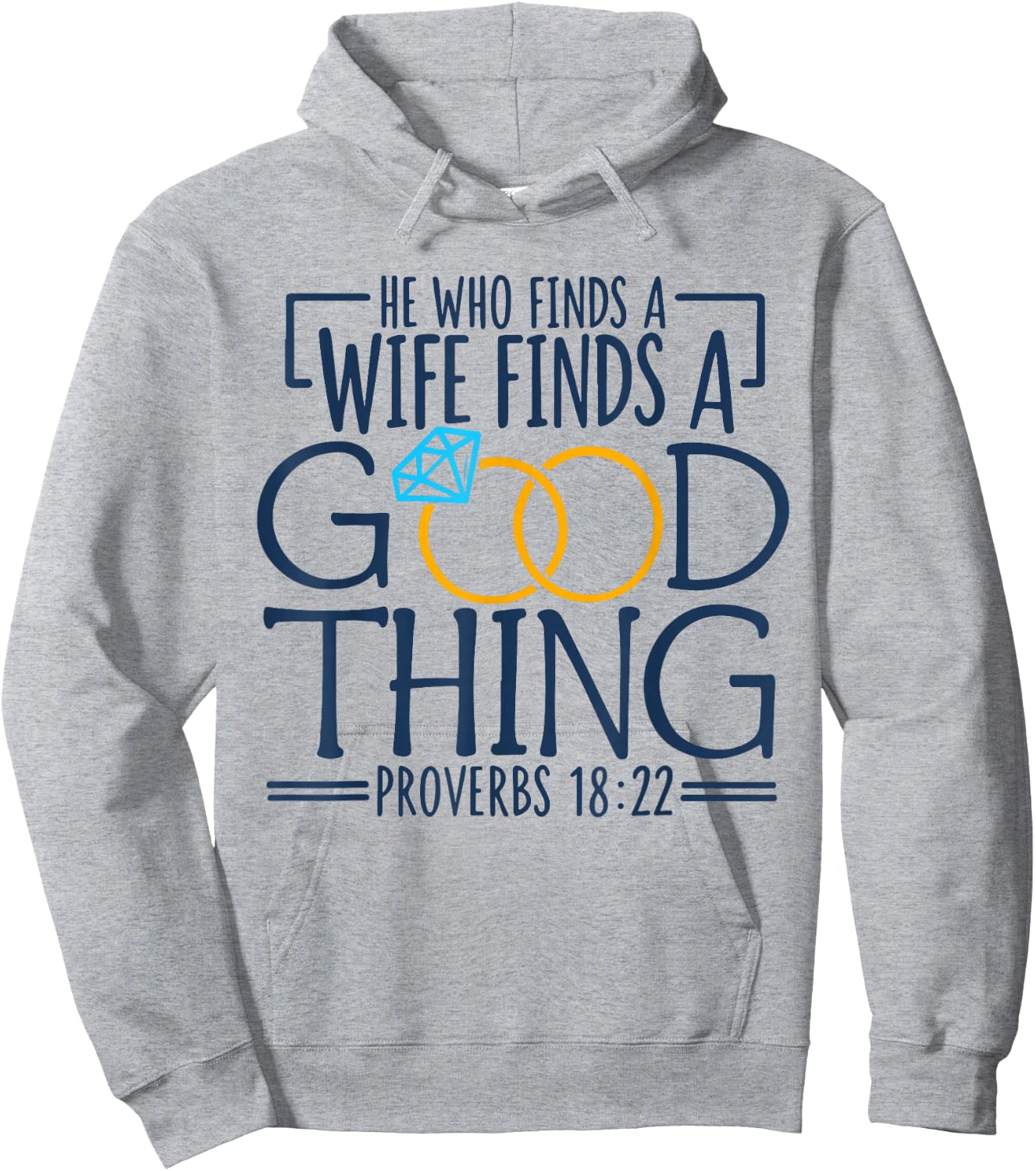 He Who Finds A Wife Finds A Good Thing Christian Marriage Hoodie - Hoodie | Ash