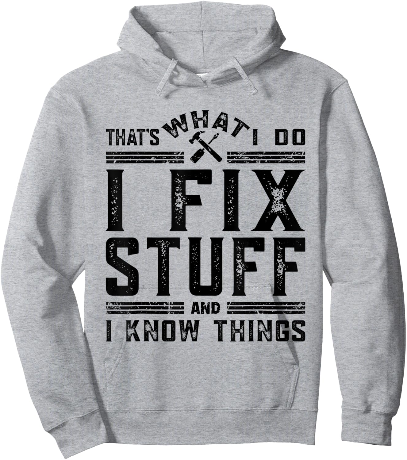 That's What I Do I Fix Stuff And I Know Things Hoodie - Hoodie | Ash