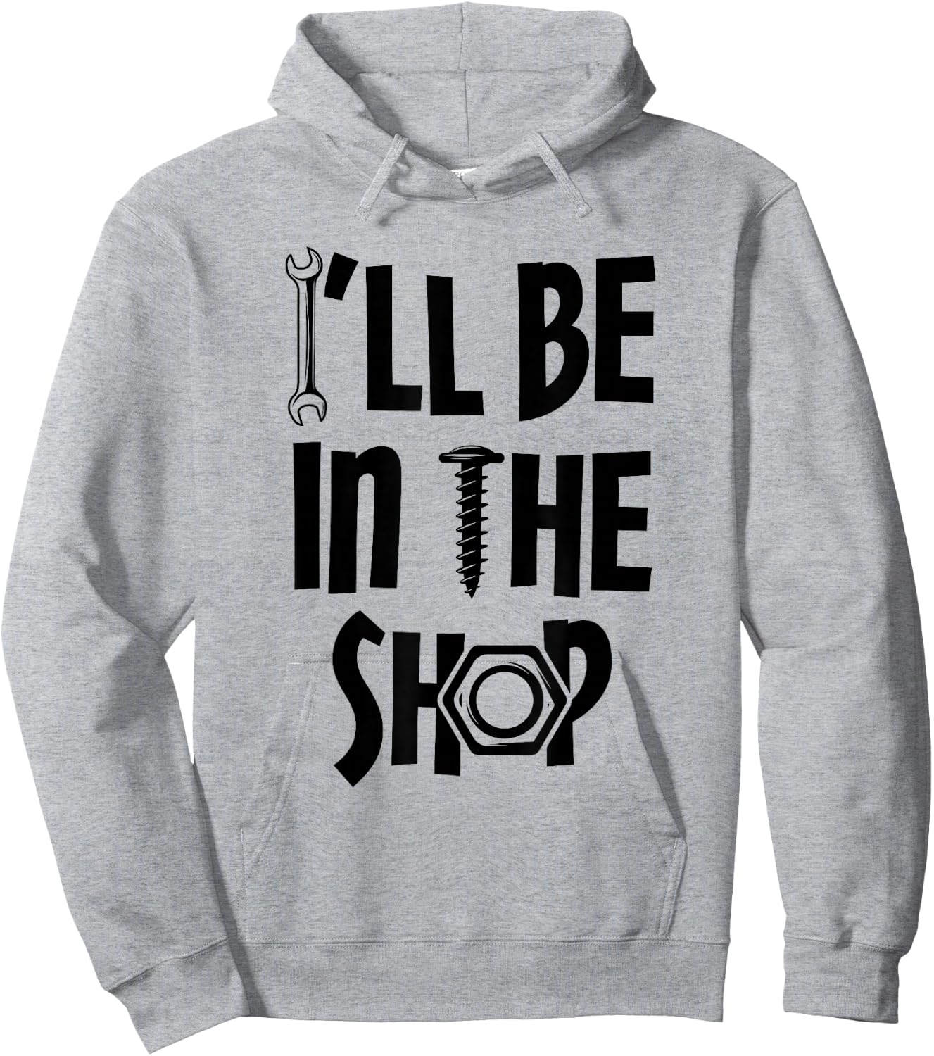 I'll Be in the Shop Mechanic Dad Joke Funny Handyman Grandpa Hoodie - Hoodie | Ash