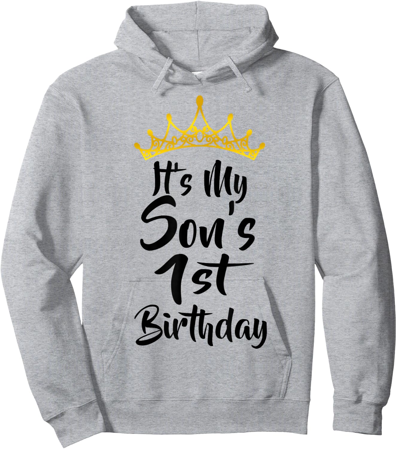 It's My Son's 1st Birthday Crown Happy 1 Years Old Hoodie - Hoodie | Ash