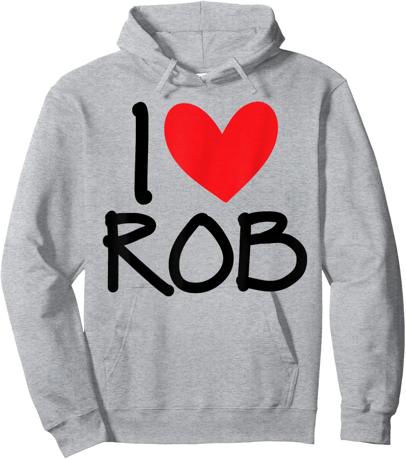 I Love Rob Name Heart Personalized Men Guy BFF Friend Him Hoodie - Hoodie | Ash