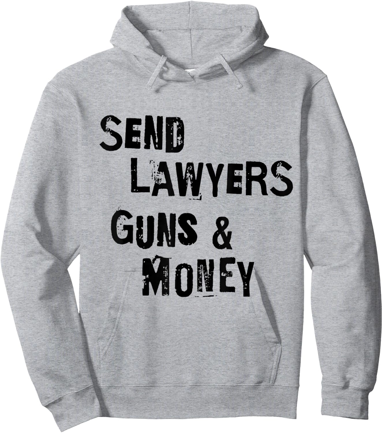 Send Lawyers Guns And Money Funny Saying Hoodie - Hoodie | Ash