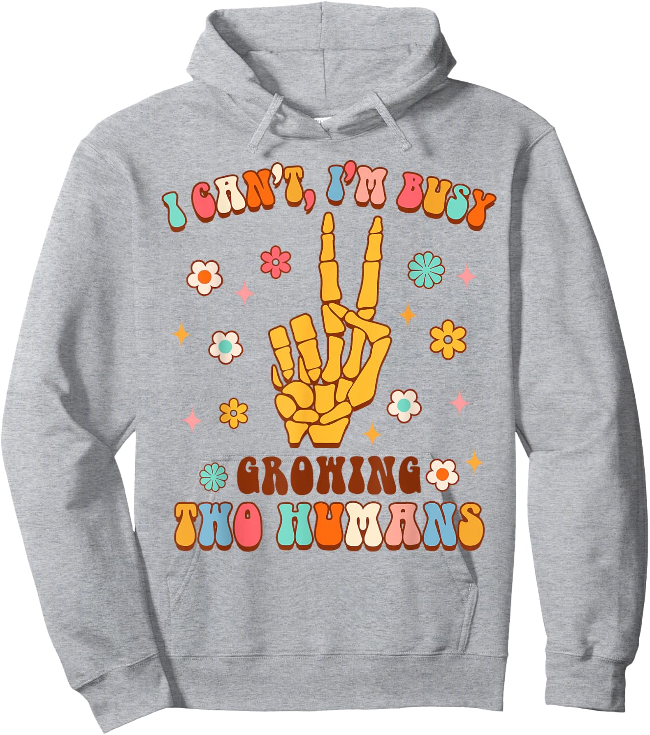 Twin Mom Pregnancy I Can't I'm Busy Now Growing Two Humans Hoodie - Hoodie | Ash
