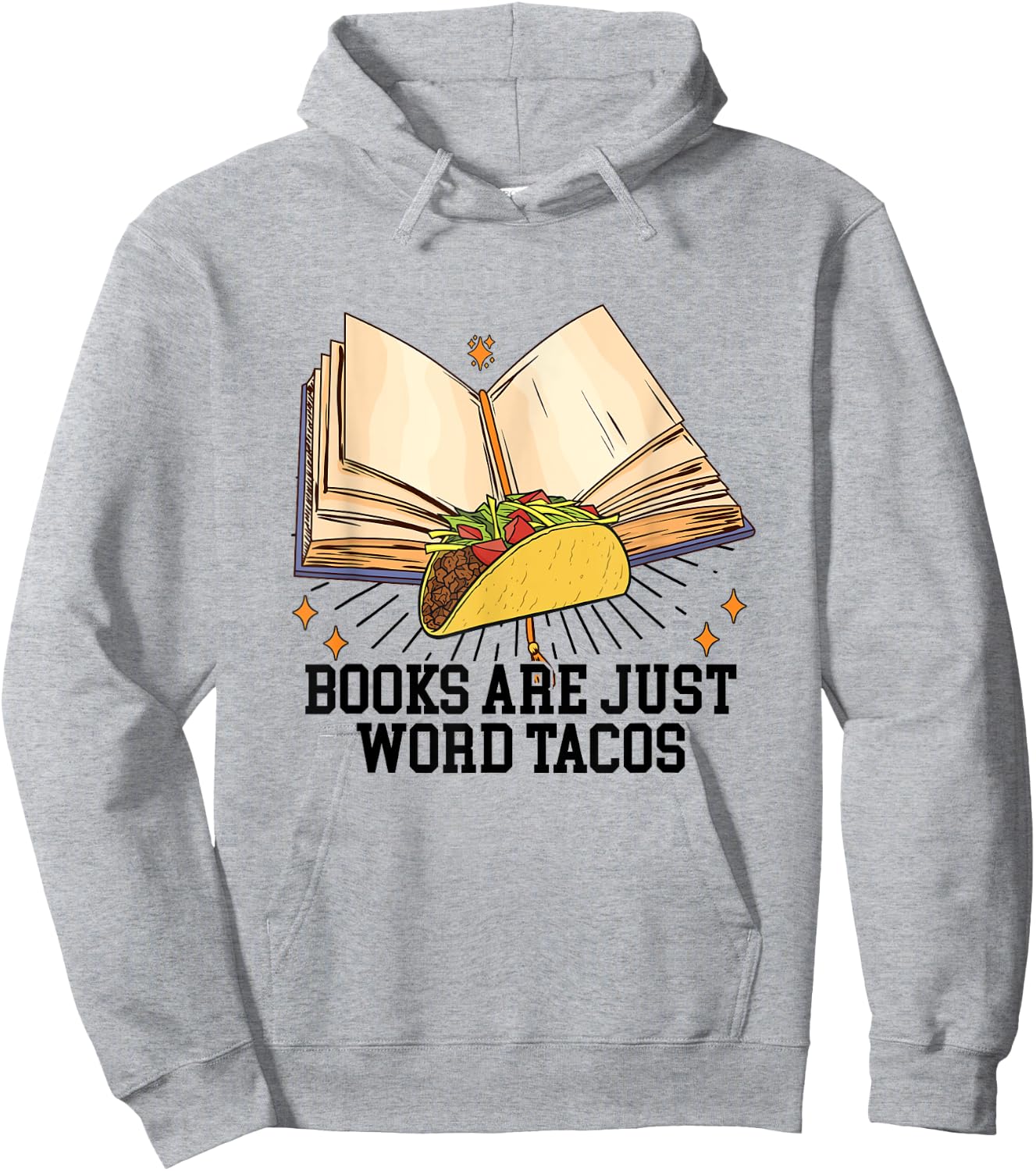 Books Are Just Word Tacos Funny Reading Bookworm Reader Hoodie - Hoodie | Ash