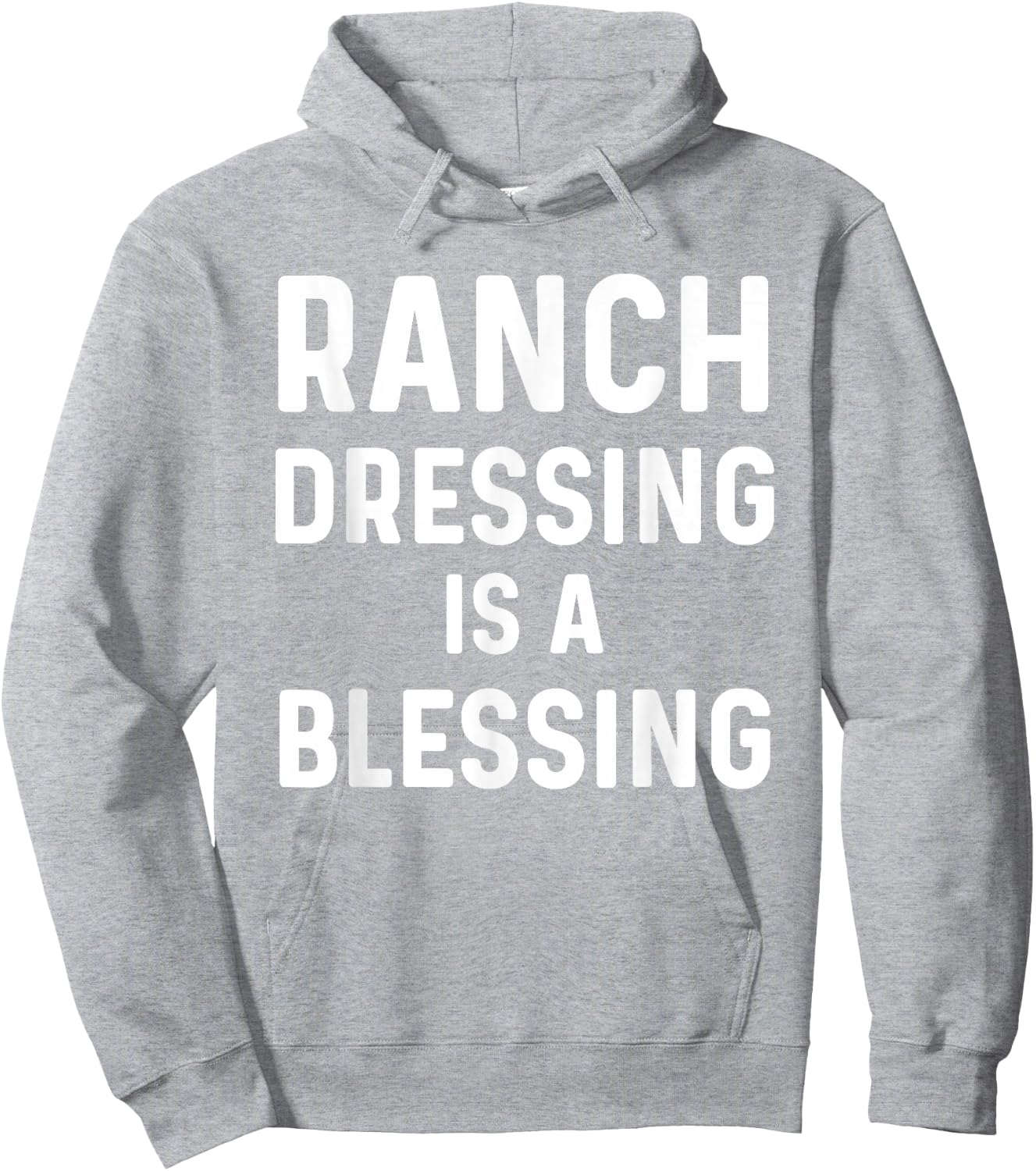 Ranch Dressing Shirt I Love Ranch Dressing Is A Blessing Hoodie - Hoodie | Ash