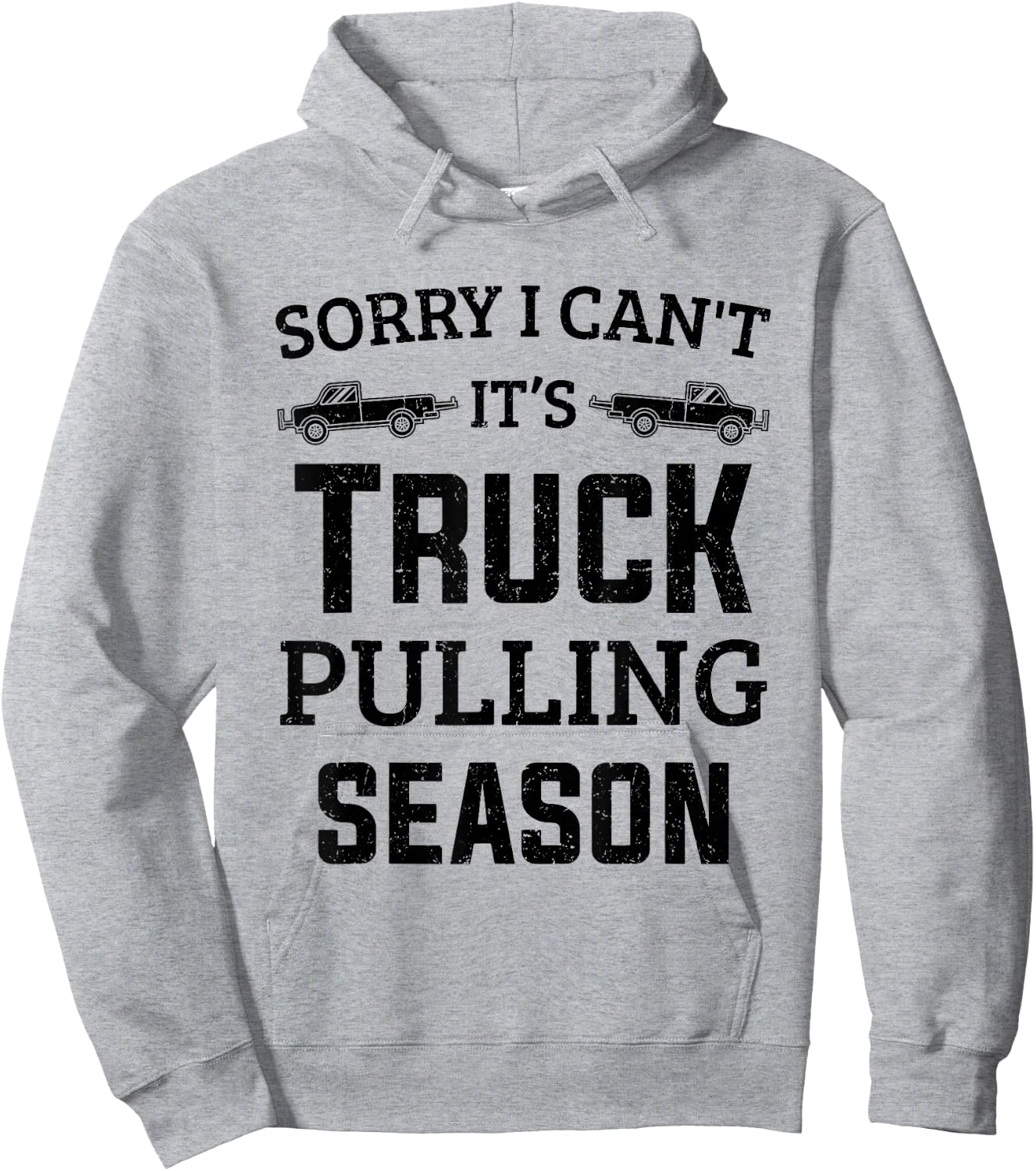 Tractor Pulling Sorry I Can't It's Truck Pulling Season Hoodie - Hoodie | Ash