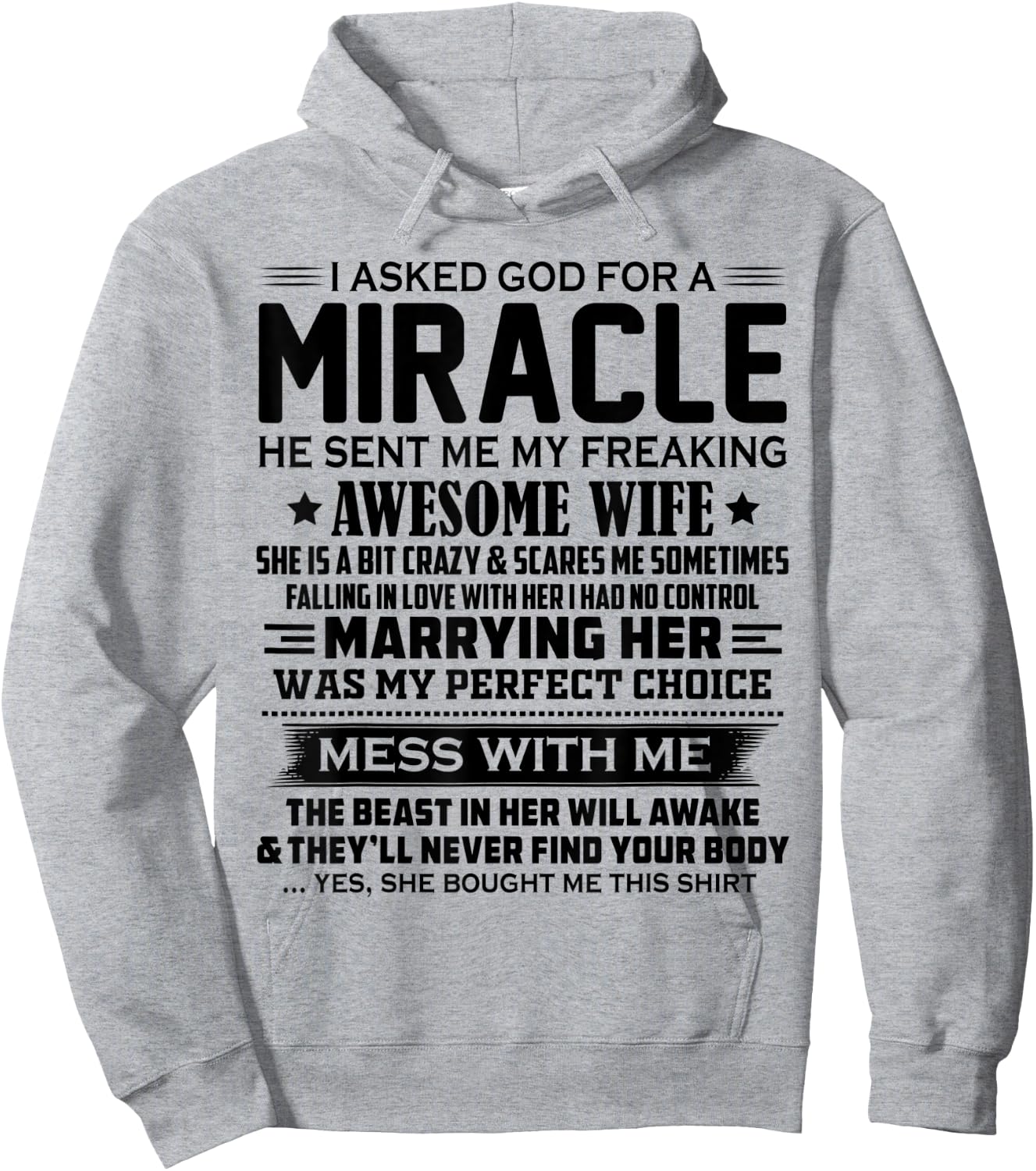 I asked god for a miracle he sent me my awesome wife Hoodie - Hoodie | Ash
