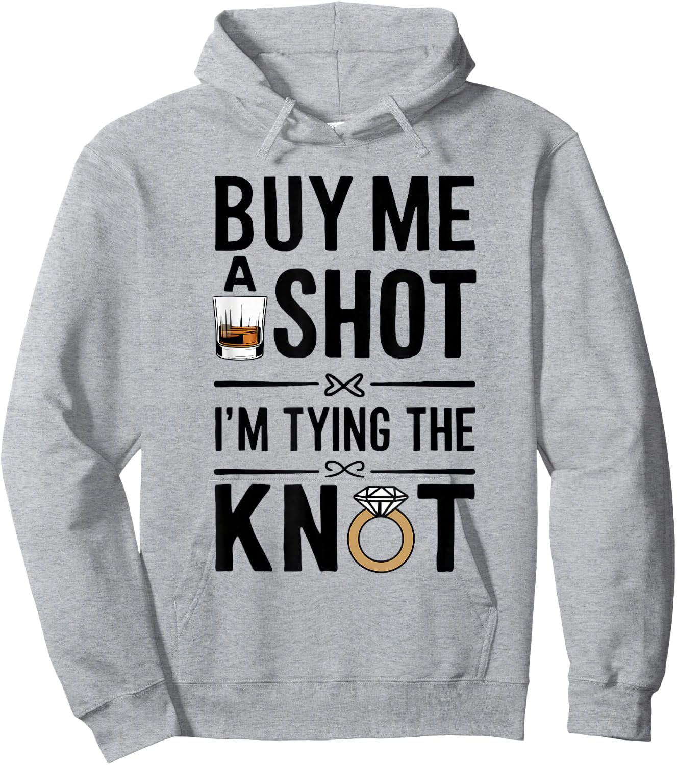 Buy Me A Shot I'm Tying The Knot Funny Weeding Party Hoodie - Hoodie | Ash