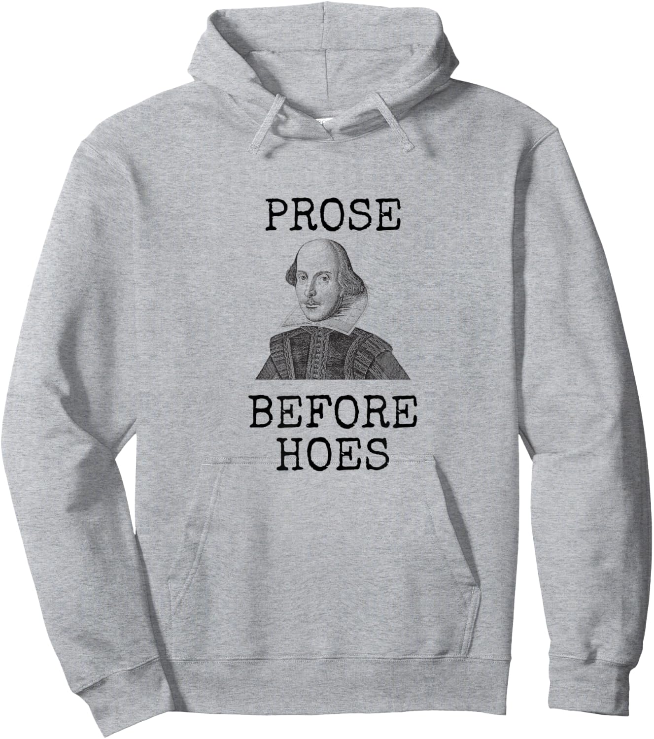Prose Before Hoes Funny Books William Shakespeare Book Lover Hoodie - Hoodie | Ash