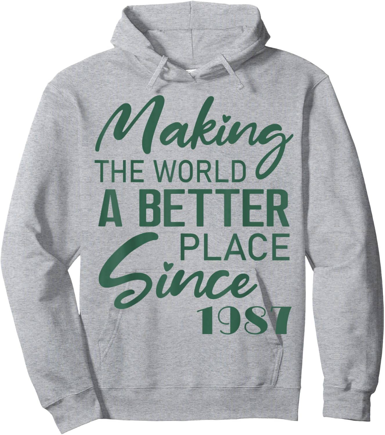 Making The World A Better Place Since 1987 Birthday Hoodie - Hoodie | Ash
