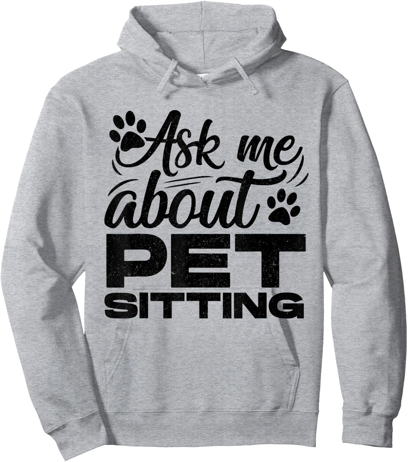 Ask Me About Pet Sitting Animal Lover Pet Sitter Cats Dogs Hoodie - Hoodie | Ash