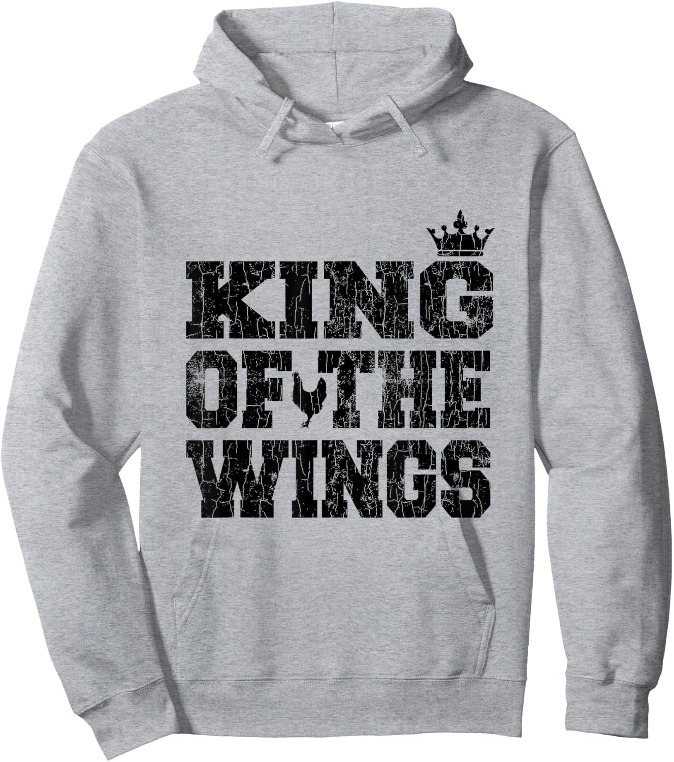King Of The Wings Funny Fried Chicken Eater Graphic Hoodie - Hoodie | Ash