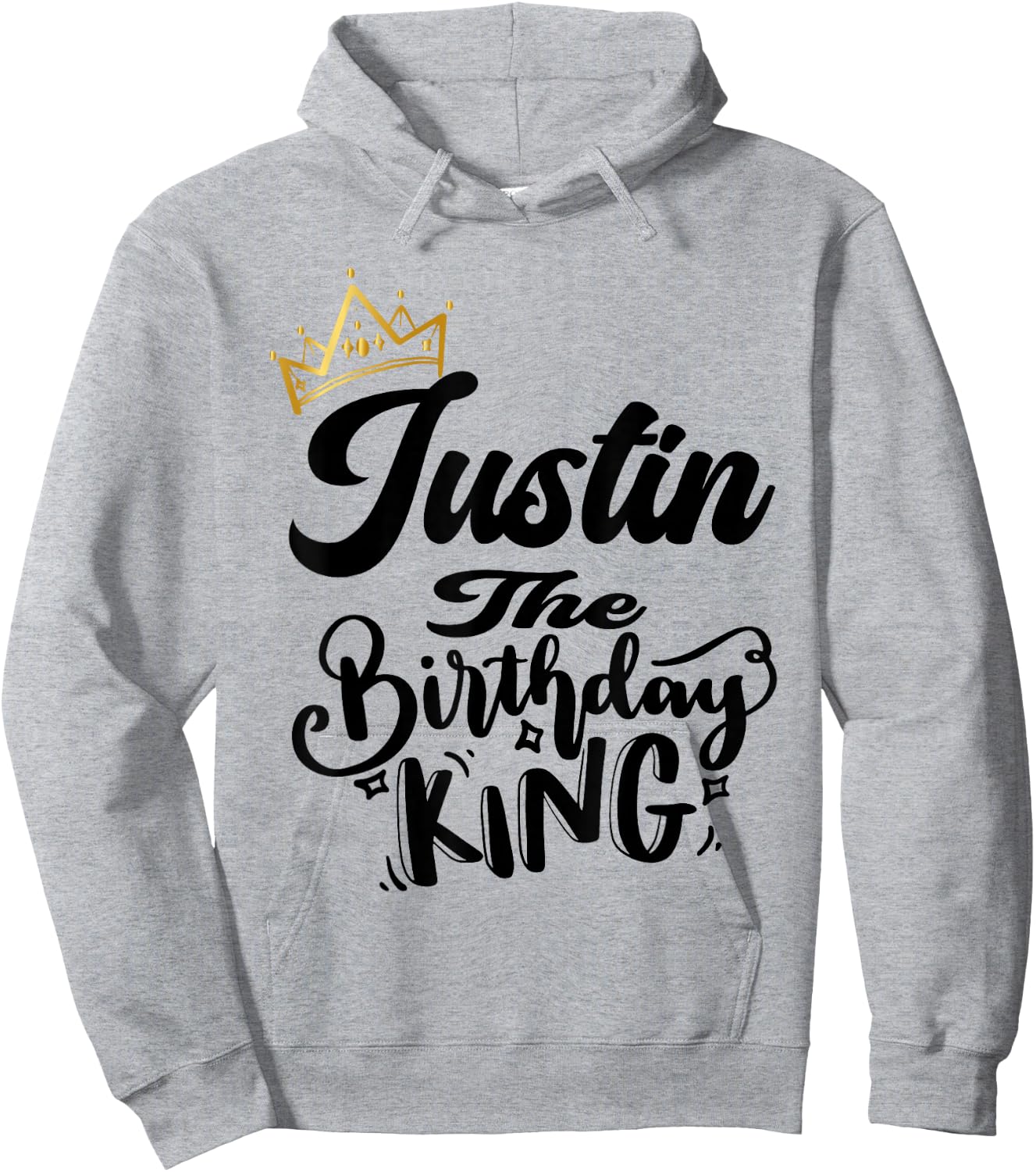 Justin The Birthday King Happy Birthday Shirt Men Boys Teens Hoodie - Hoodie | Ash