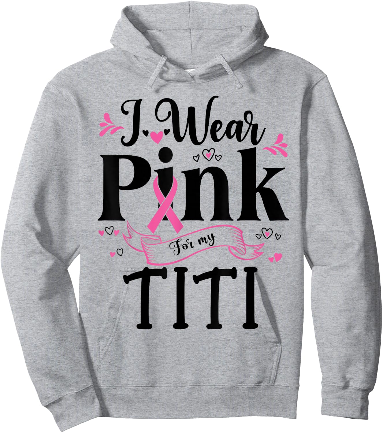 October Breast Cancer Support I Wear Pink For My Titi Hoodie - Hoodie | Ash