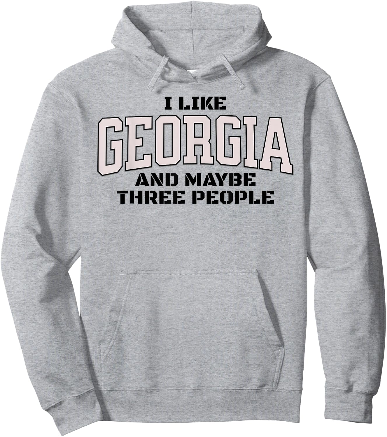 Funny I Like Georgia And Maybe Three People. Georgia Fan Hoodie - Hoodie | Ash