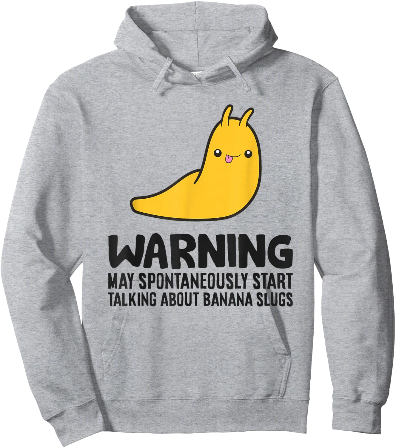 Warning May Spontaneously Start Talking About Banana Slugs Hoodie - Hoodie | Ash