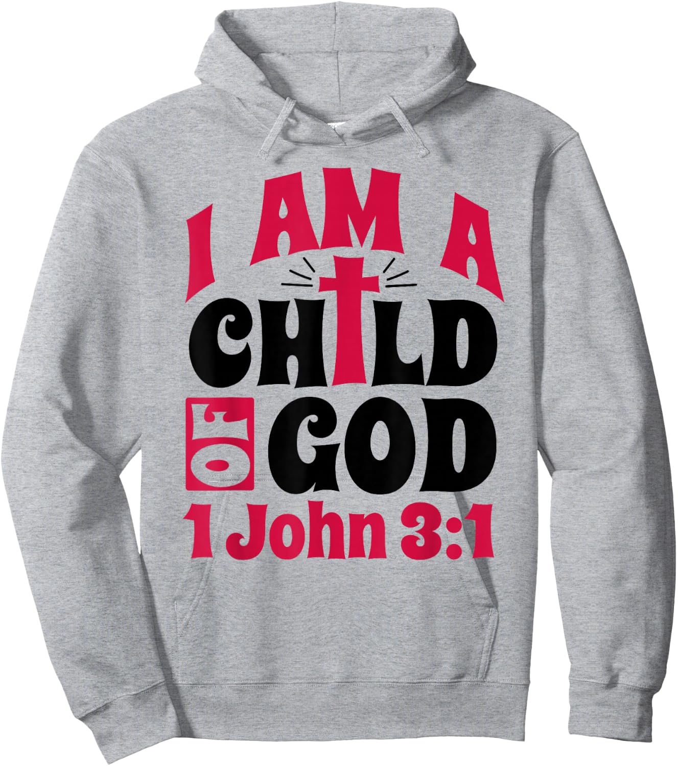 Christian Bible Verse I Am A Child Of God 1 John 3:1 Cross Hoodie - Hoodie | Ash